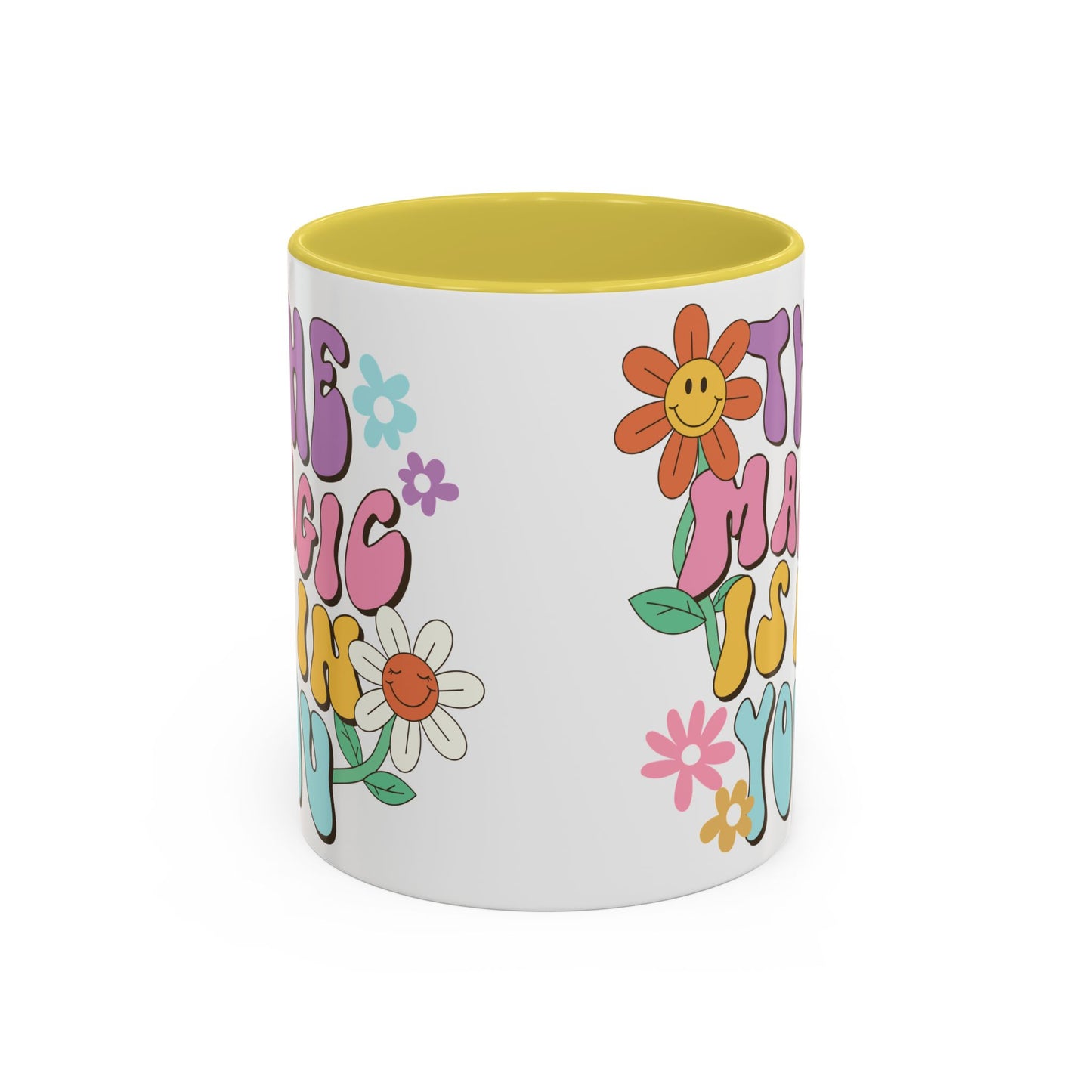 The Magic Is In You Accent Mug – Retro Flower Lettering | 11oz 15oz Colored Handle