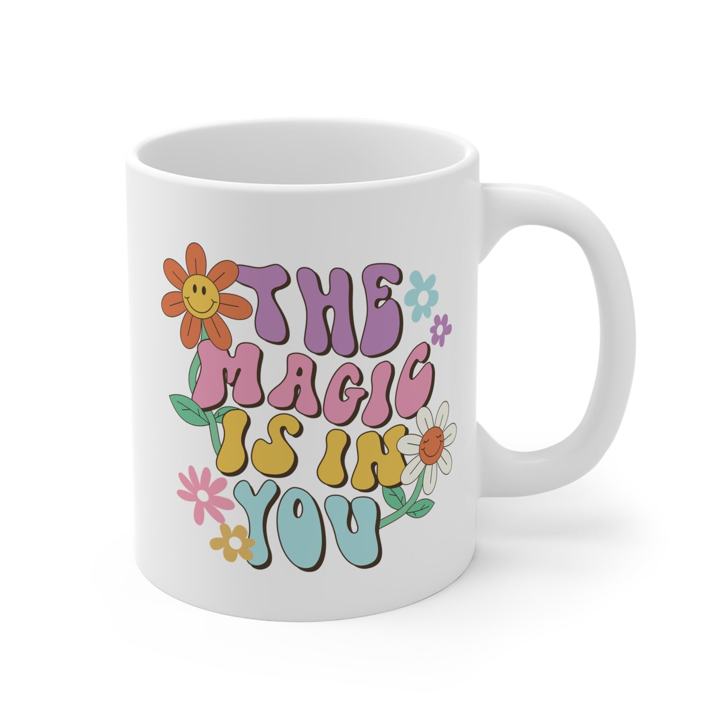 The Magic Is In You Coffee Mug – 70s Daisy Lettering | 11oz 15oz 20oz