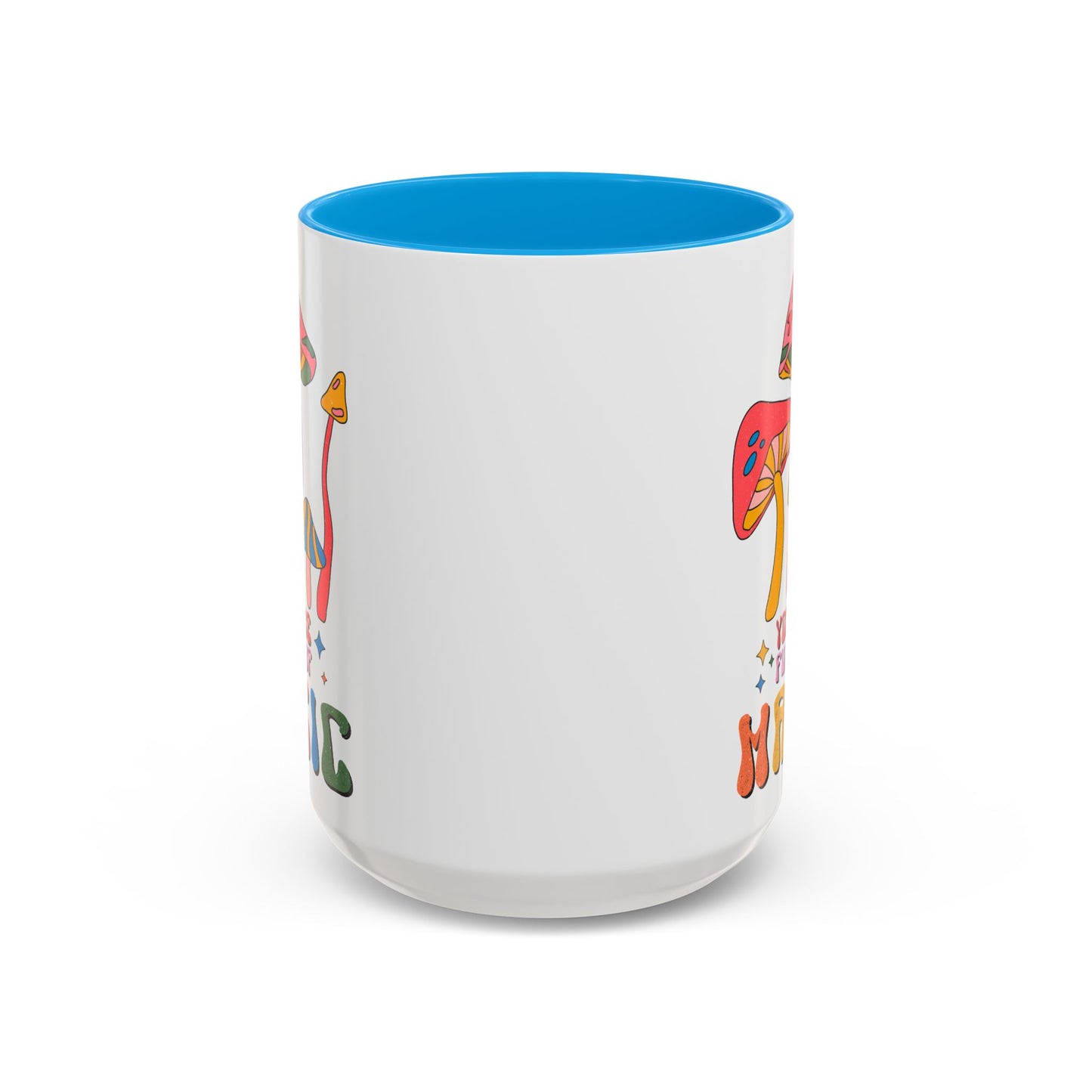 You Are Full of Magic – Accent Mug (11oz/15oz)