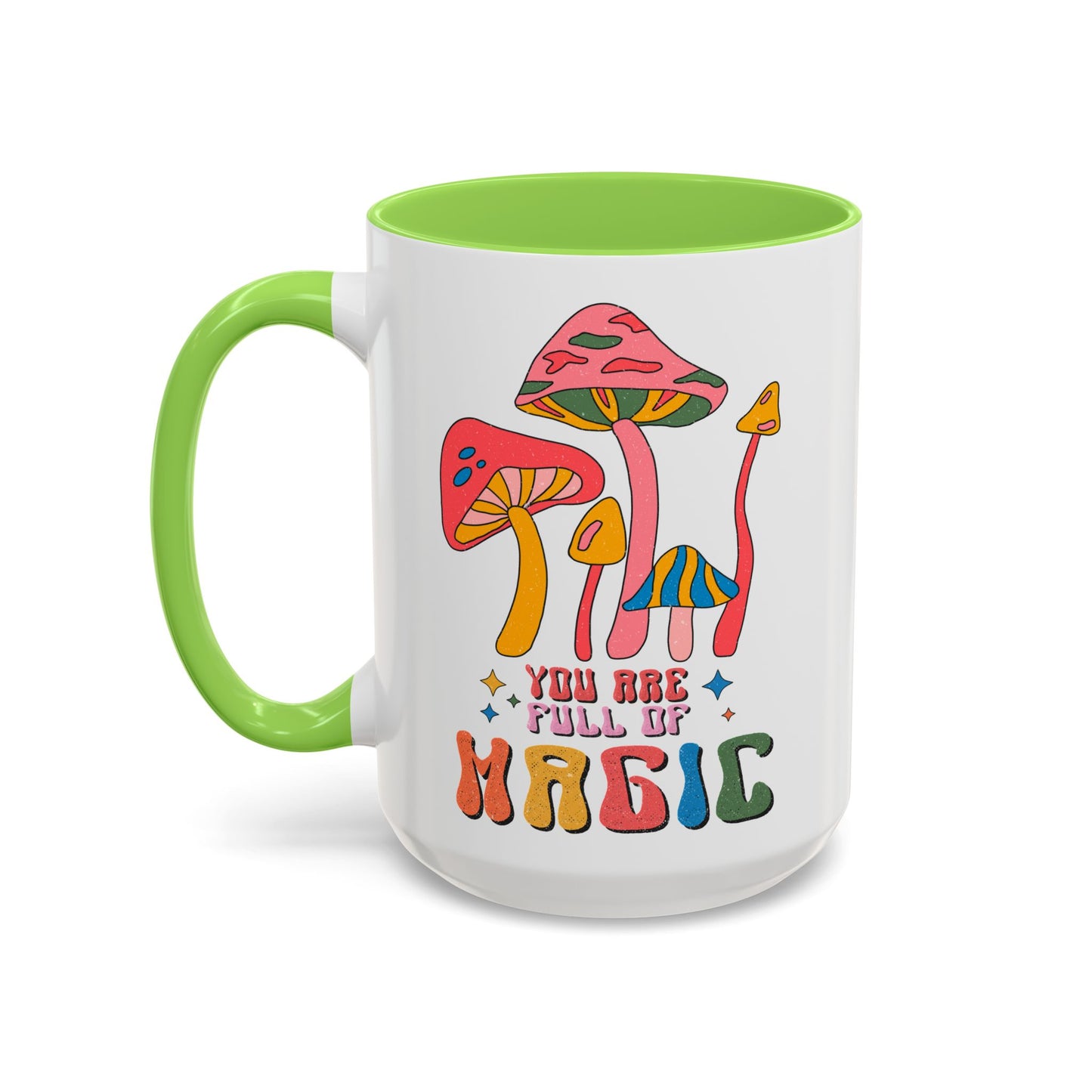 You Are Full of Magic – Accent Mug (11oz/15oz)