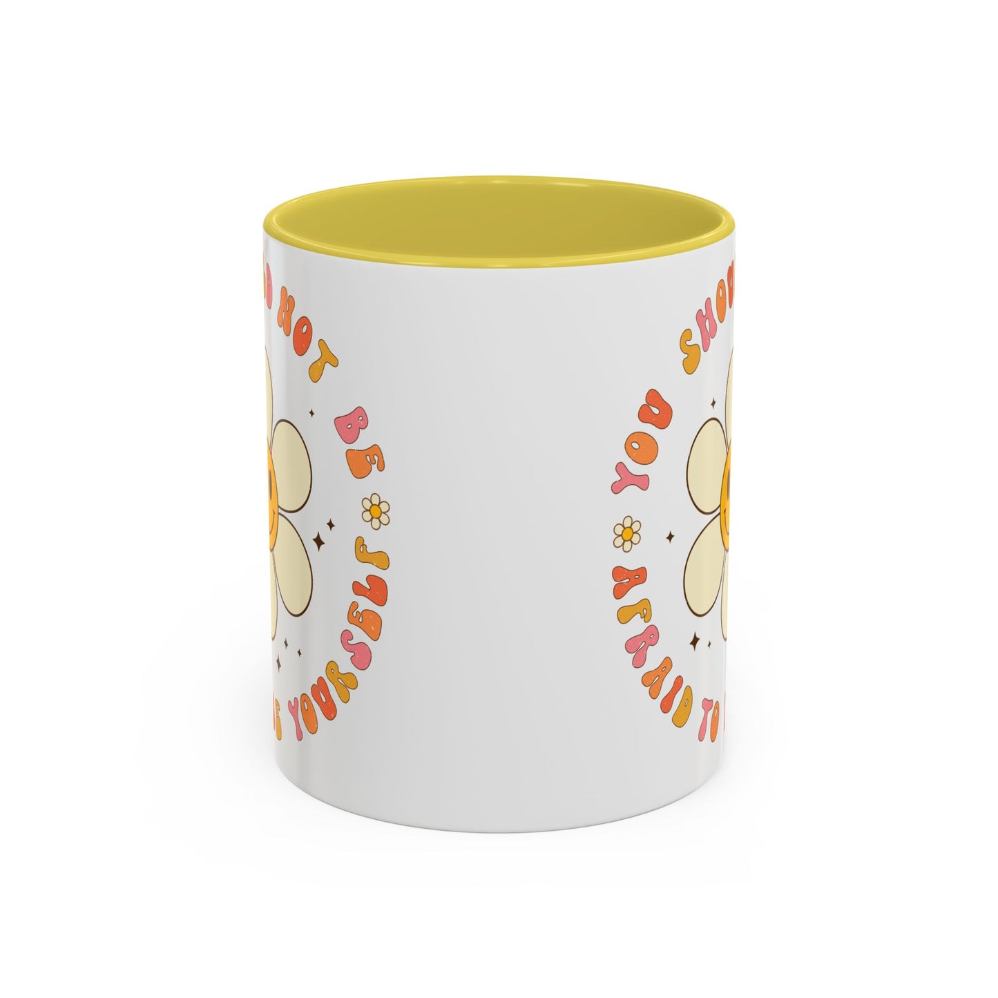 Don’t Be Afraid To Be Yourself Accent Mug – Smiley Flower | 11oz 15oz Colored Handle