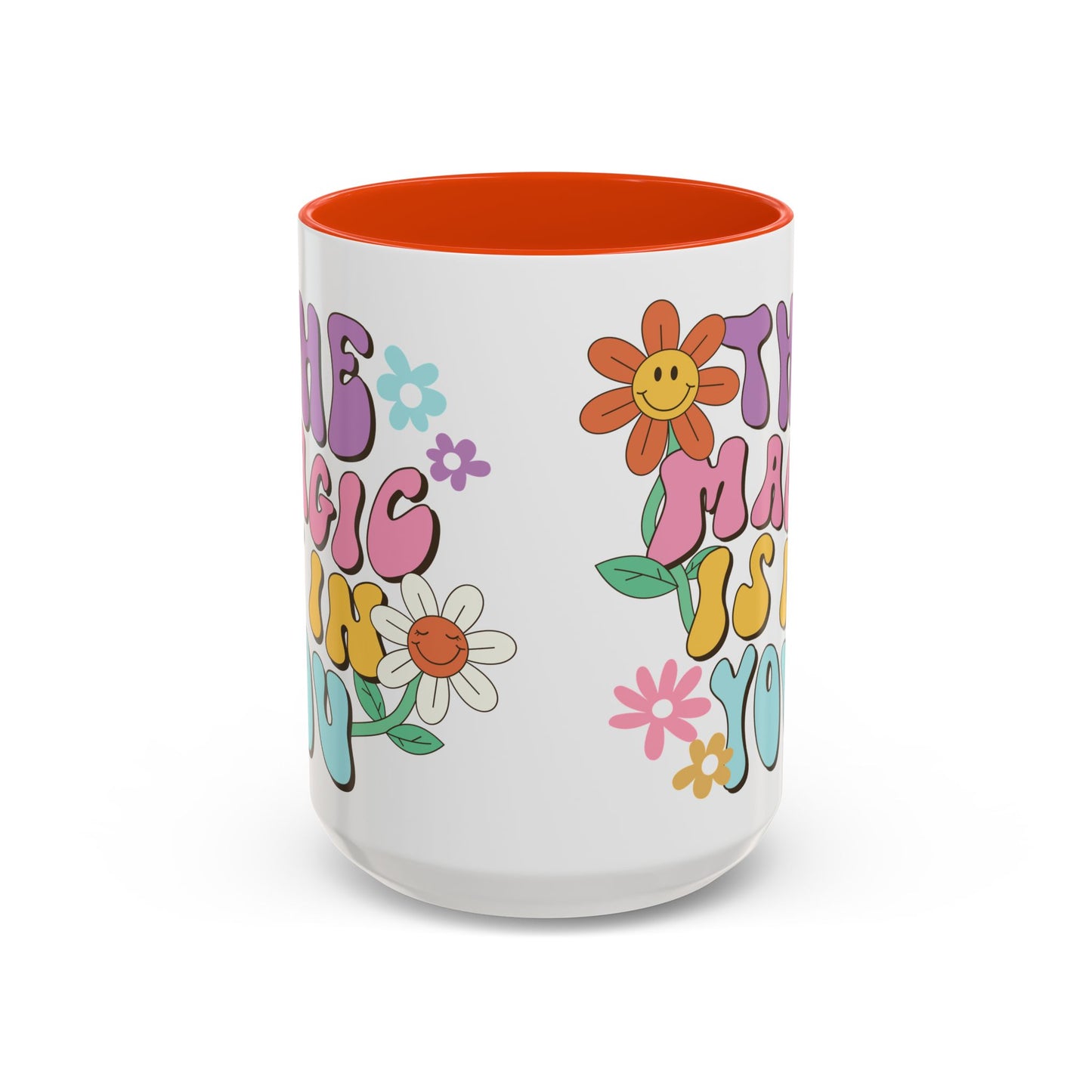 The Magic Is In You Accent Mug – Retro Flower Lettering | 11oz 15oz Colored Handle
