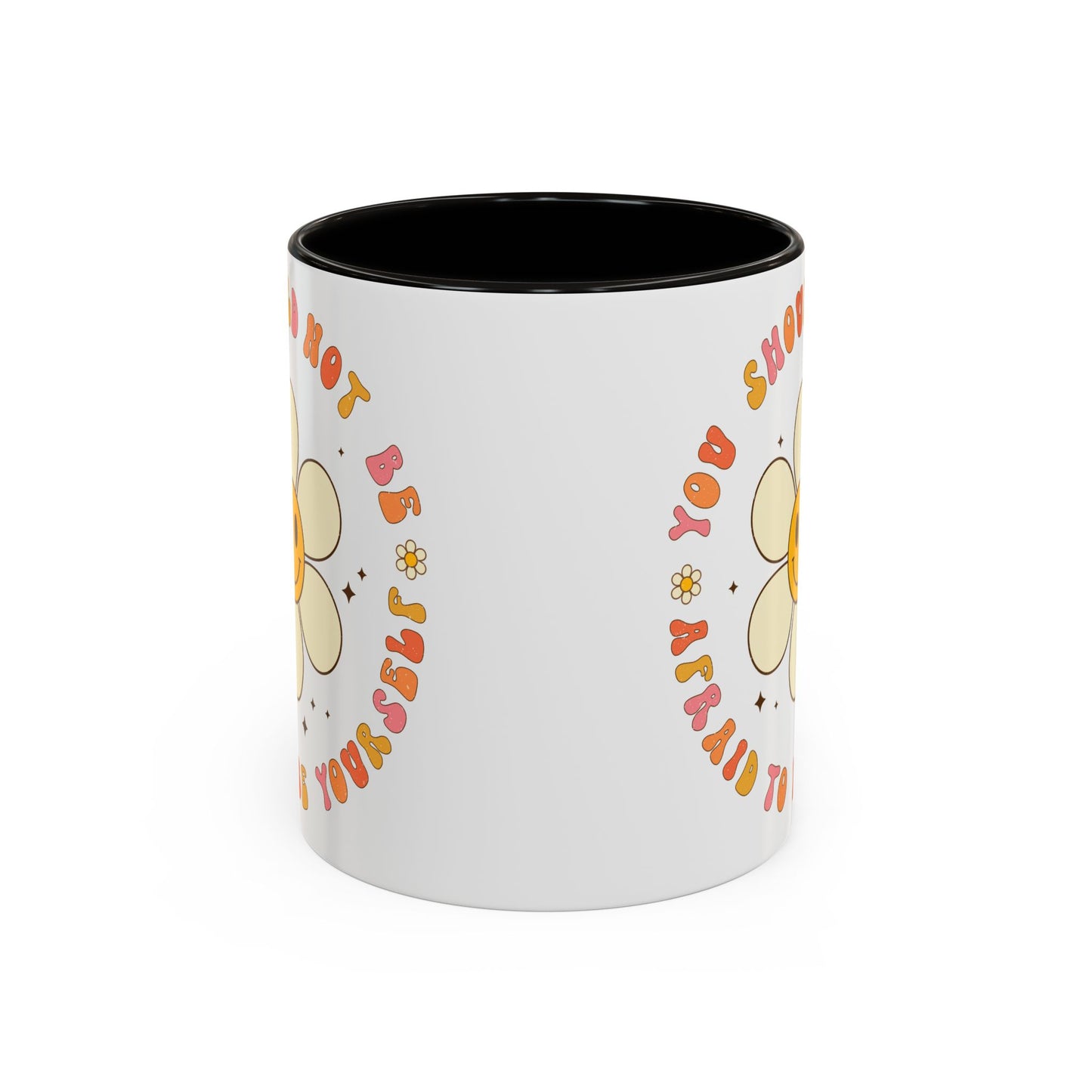 Don’t Be Afraid To Be Yourself Accent Mug – Smiley Flower | 11oz 15oz Colored Handle