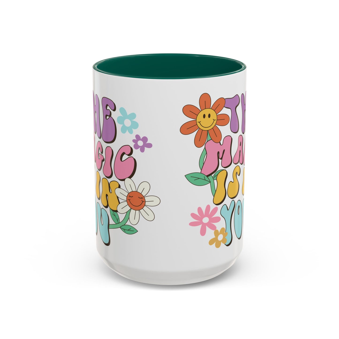 The Magic Is In You Accent Mug – Retro Flower Lettering | 11oz 15oz Colored Handle