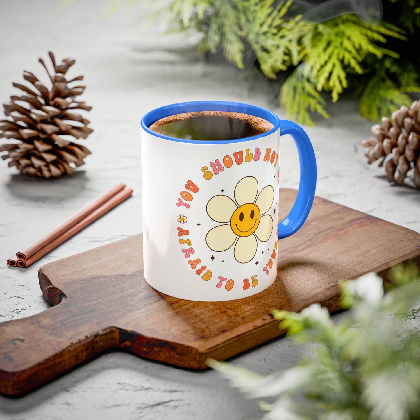 Don’t Be Afraid To Be Yourself Accent Mug – Smiley Flower | 11oz 15oz Colored Handle