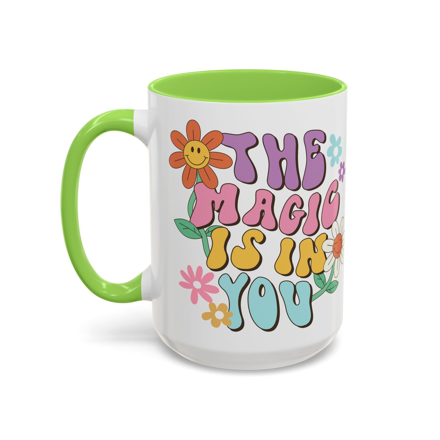 The Magic Is In You Accent Mug – Retro Flower Lettering | 11oz 15oz Colored Handle