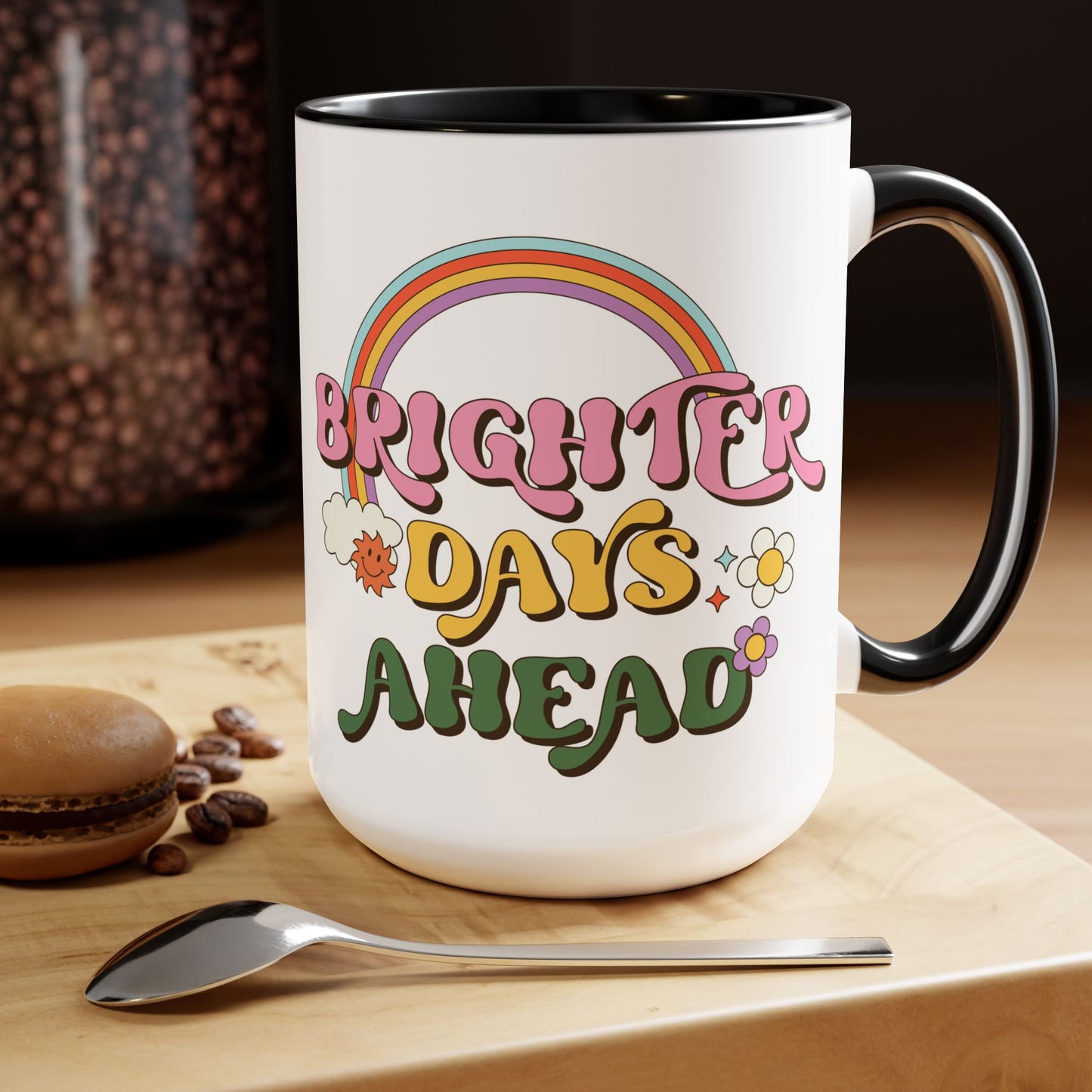 Brighter Days Ahead Coffee Mug – Rainbow Retro Positivity | 15oz Accent