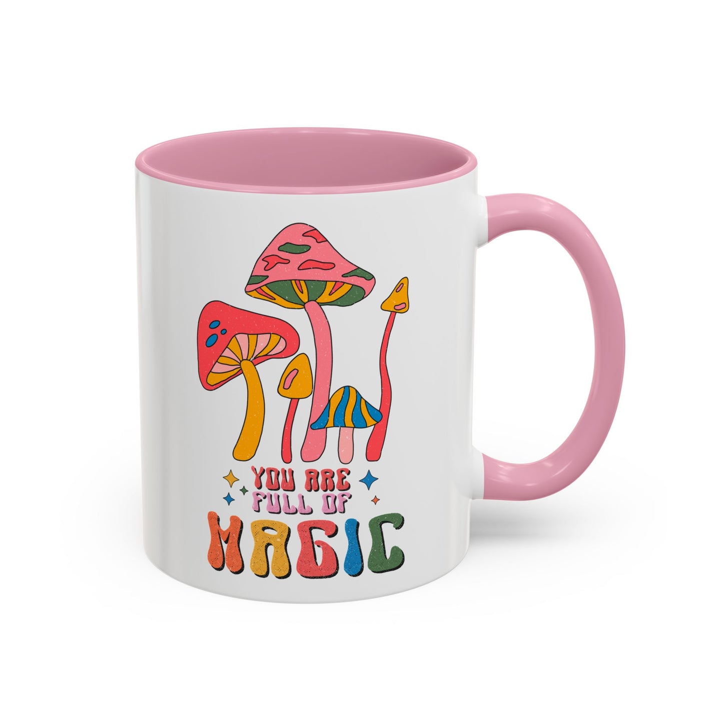 You Are Full of Magic – Accent Mug (11oz/15oz)