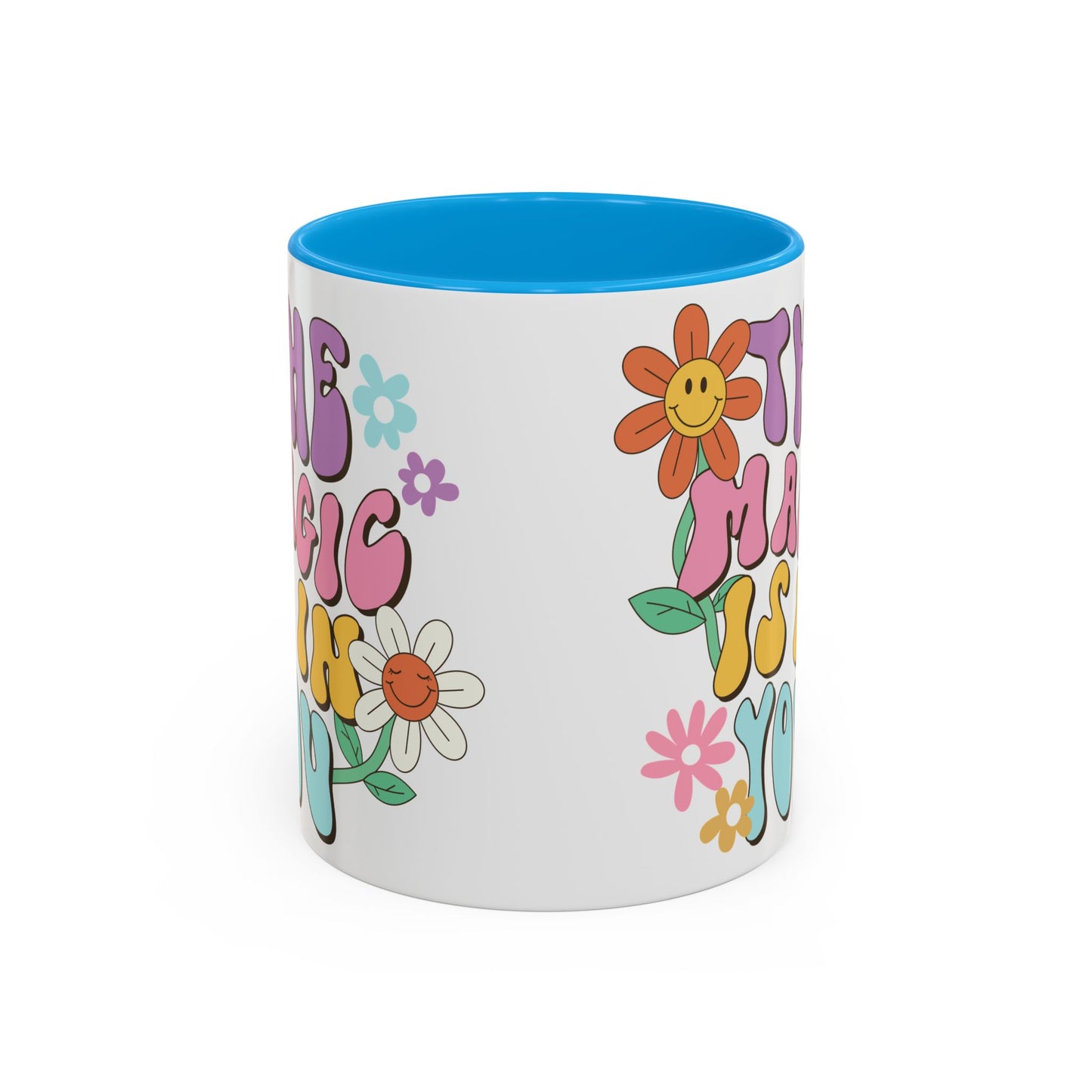 The Magic Is In You Accent Mug – Retro Flower Lettering | 11oz 15oz Colored Handle