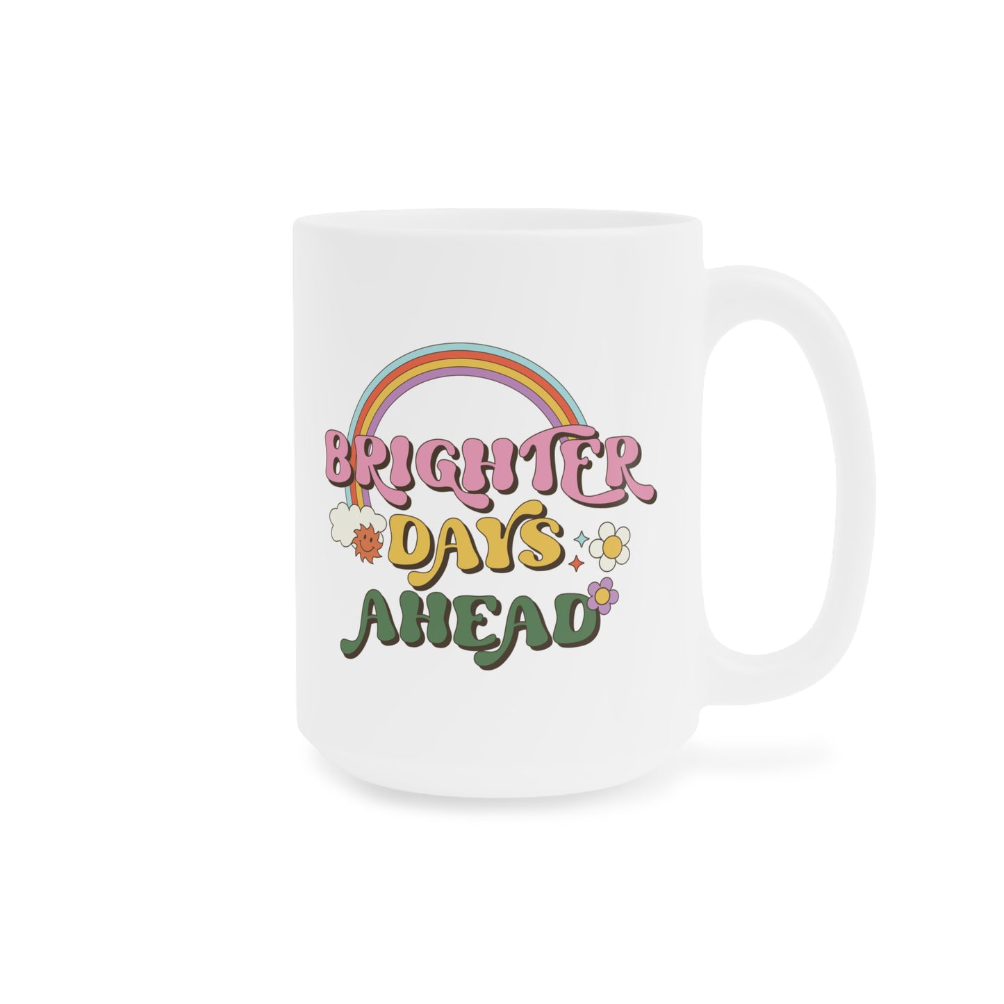 Brighter Days Ahead Coffee Mug – Retro Rainbow Positivity | 20oz