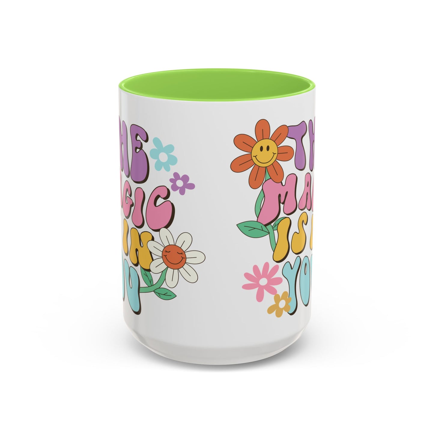 The Magic Is In You Accent Mug – Retro Flower Lettering | 11oz 15oz Colored Handle