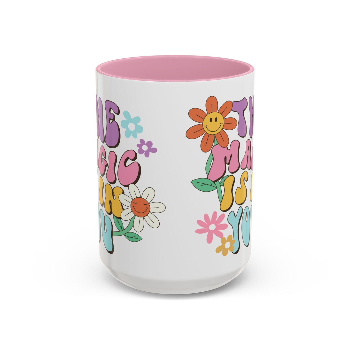 The Magic Is In You Accent Mug – Retro Flower Lettering | 11oz 15oz Colored Handle