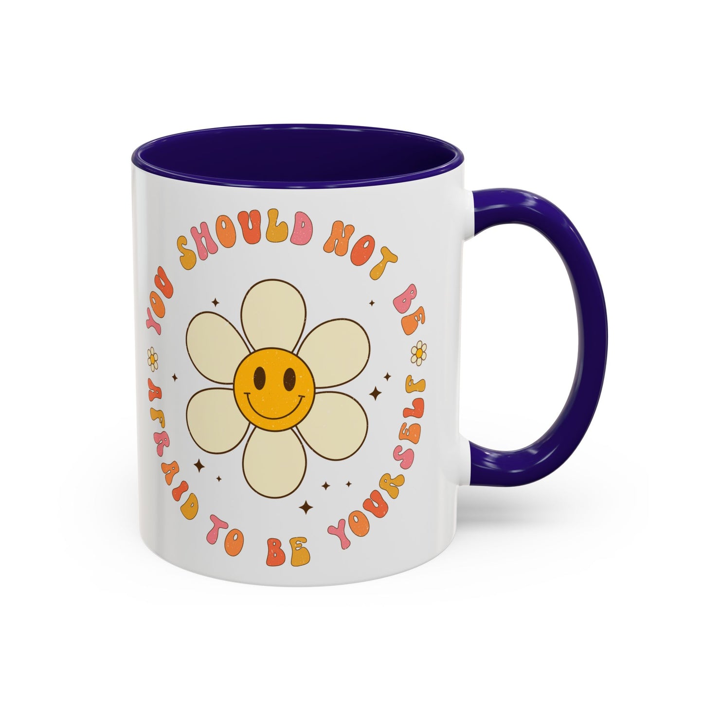 Don’t Be Afraid To Be Yourself Accent Mug – Smiley Flower | 11oz 15oz Colored Handle