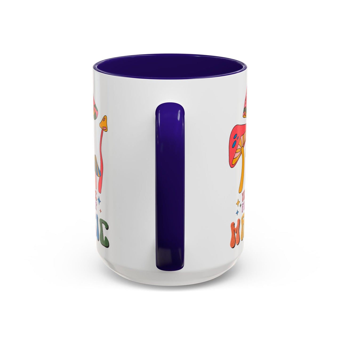 You Are Full of Magic – Accent Mug (11oz/15oz)