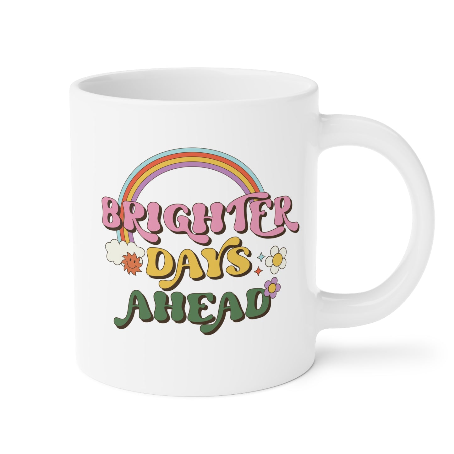 Brighter Days Ahead Coffee Mug – Retro Rainbow Positivity | 20oz