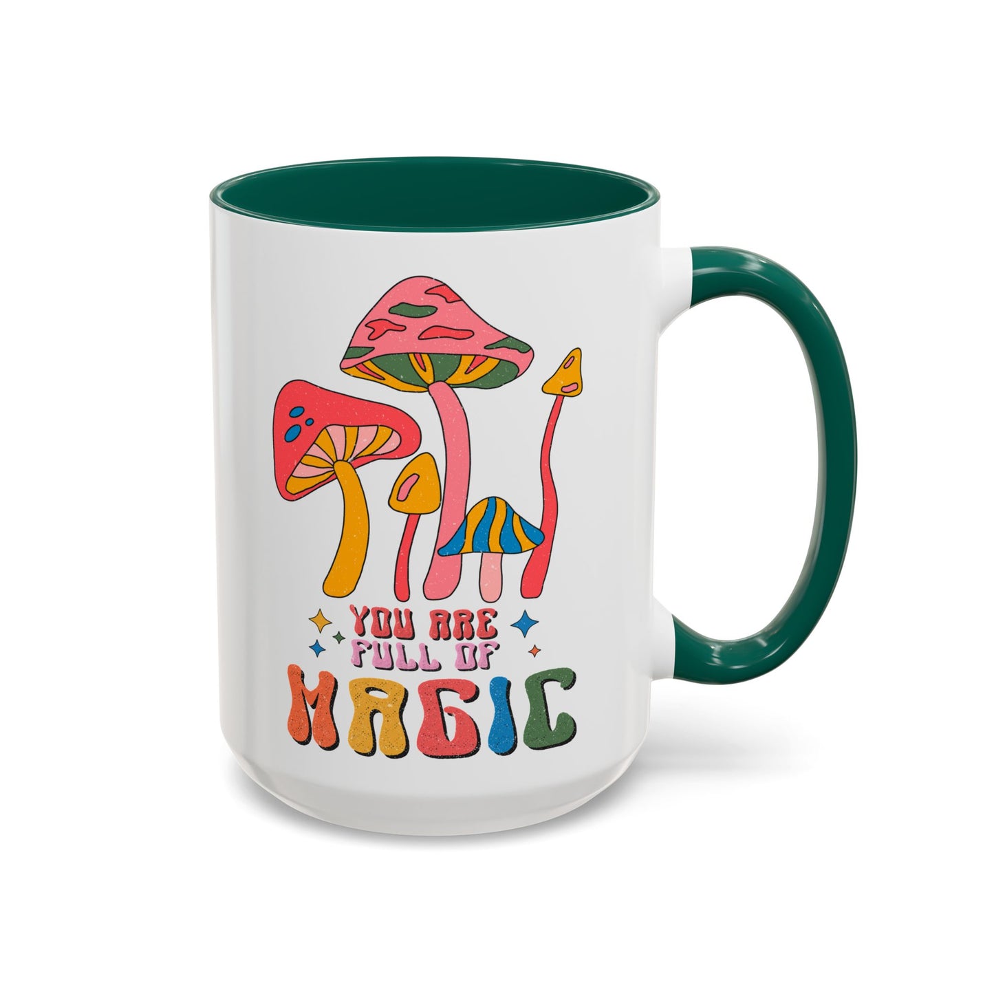 You Are Full of Magic – Accent Mug (11oz/15oz)
