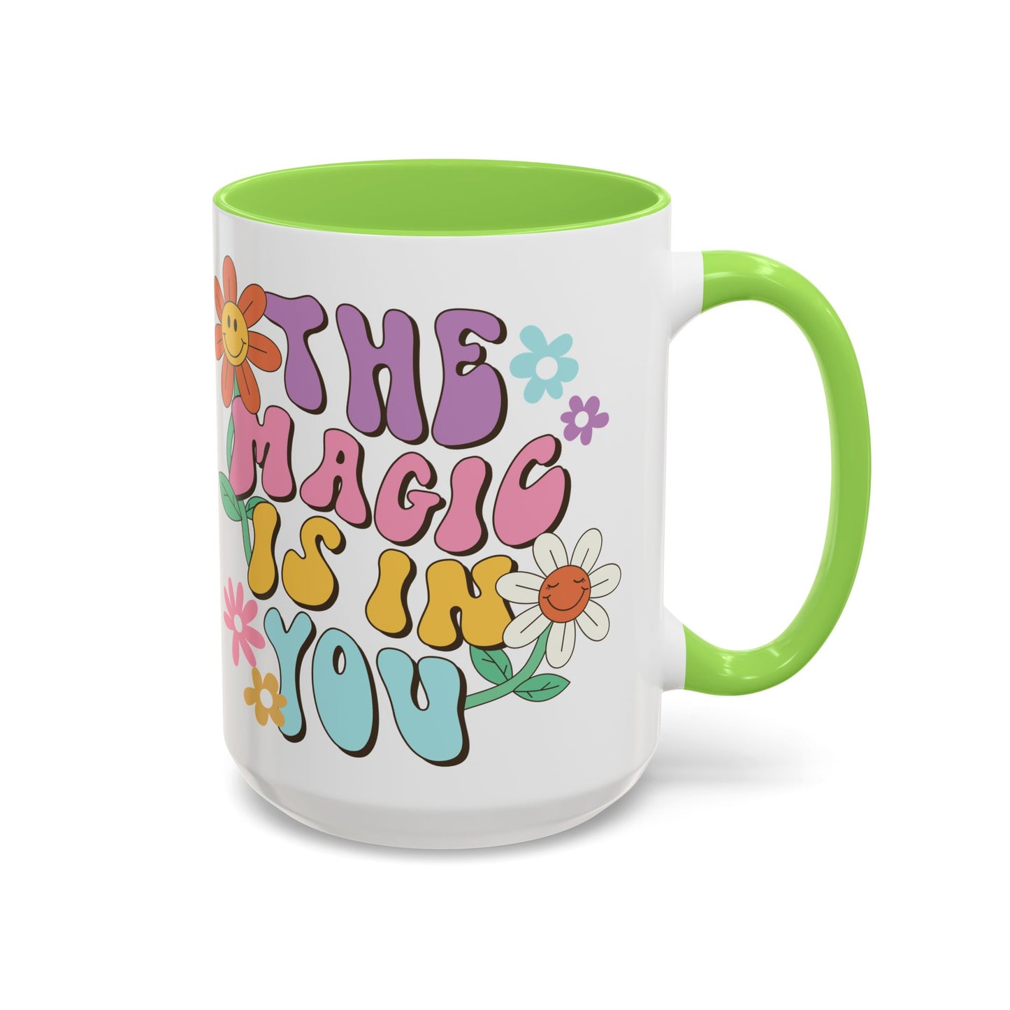 The Magic Is In You Accent Mug – Retro Flower Lettering | 11oz 15oz Colored Handle