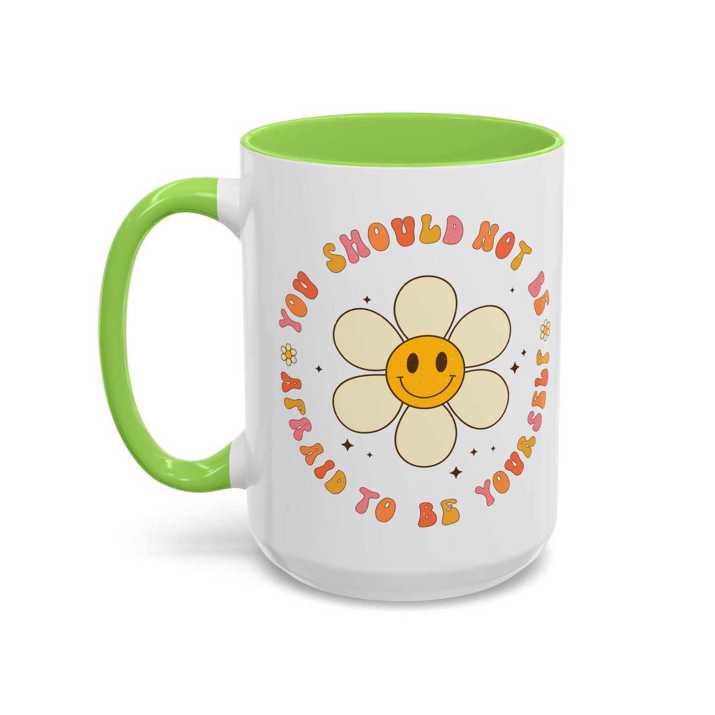 Don’t Be Afraid To Be Yourself Accent Mug – Smiley Flower | 11oz 15oz Colored Handle