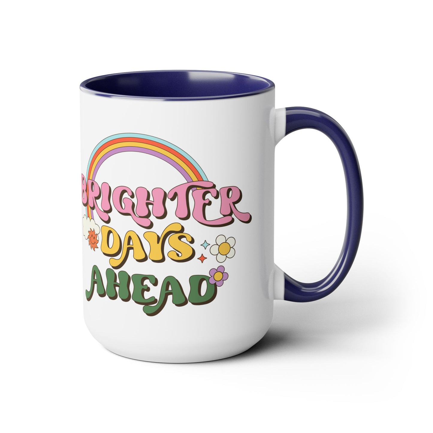 Brighter Days Ahead Coffee Mug – Rainbow Retro Positivity | 15oz Accent