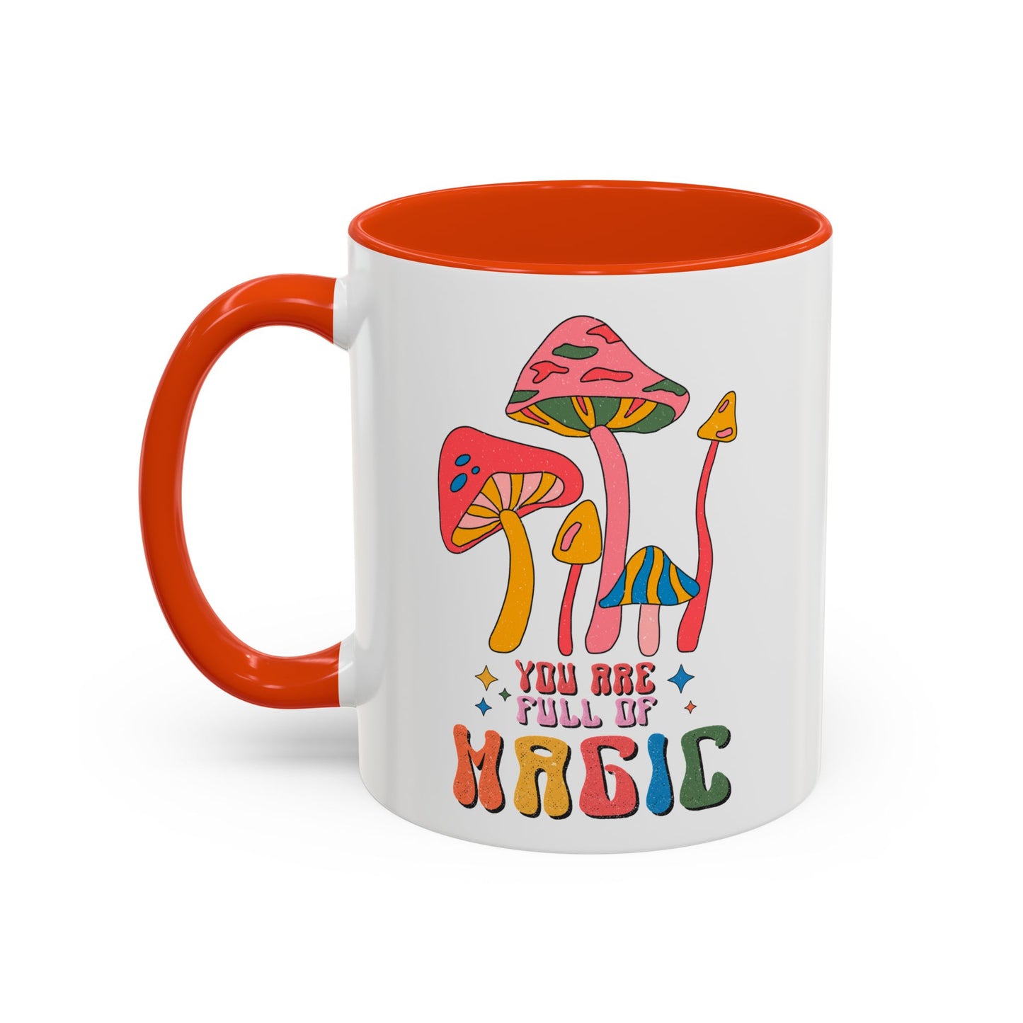 You Are Full of Magic – Accent Mug (11oz/15oz)