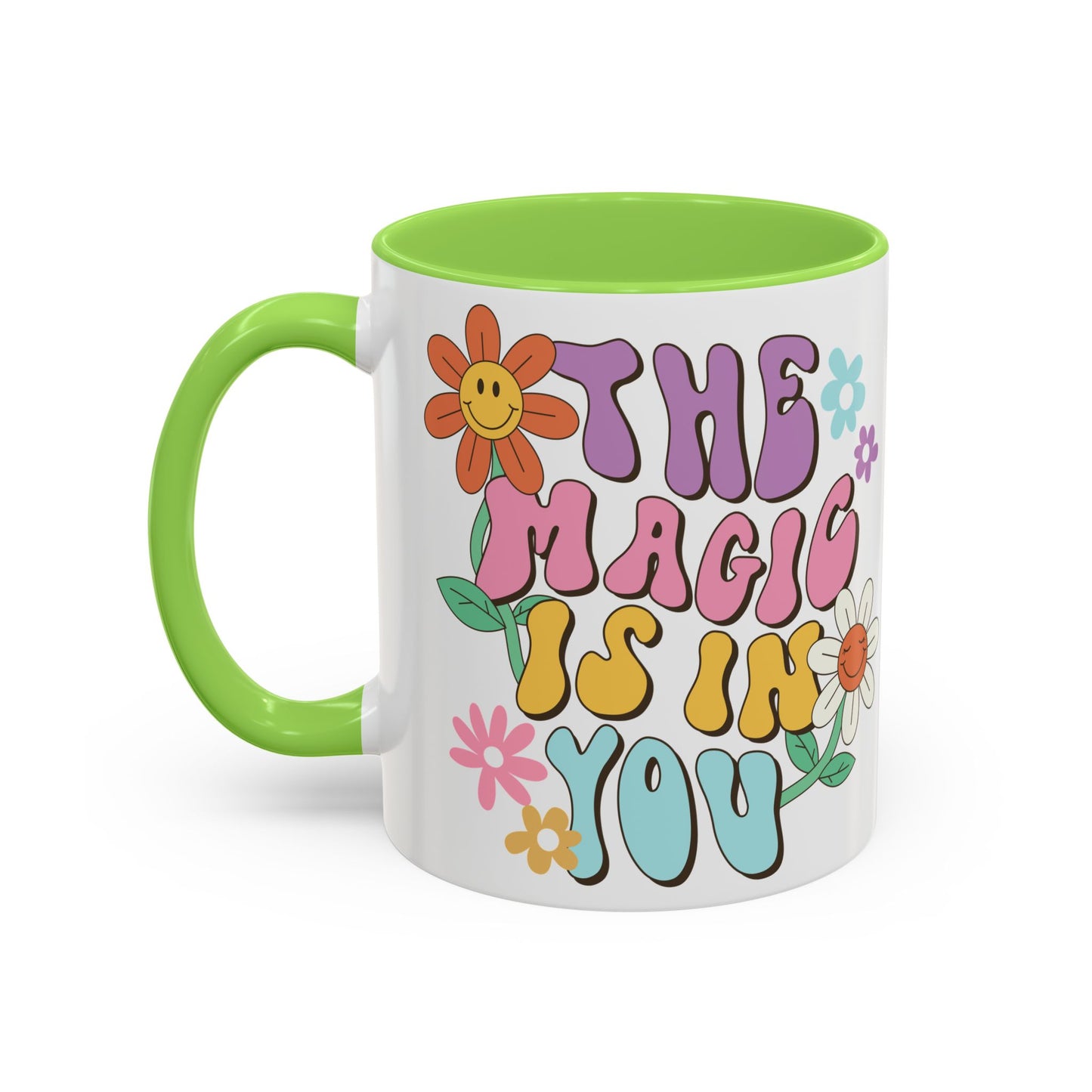 The Magic Is In You Accent Mug – Retro Flower Lettering | 11oz 15oz Colored Handle