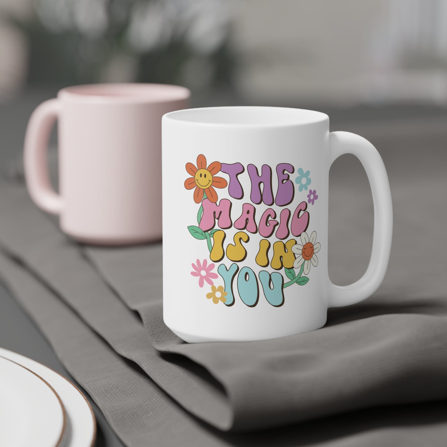 The Magic Is In You Coffee Mug – 70s Daisy Lettering | 11oz 15oz 20oz