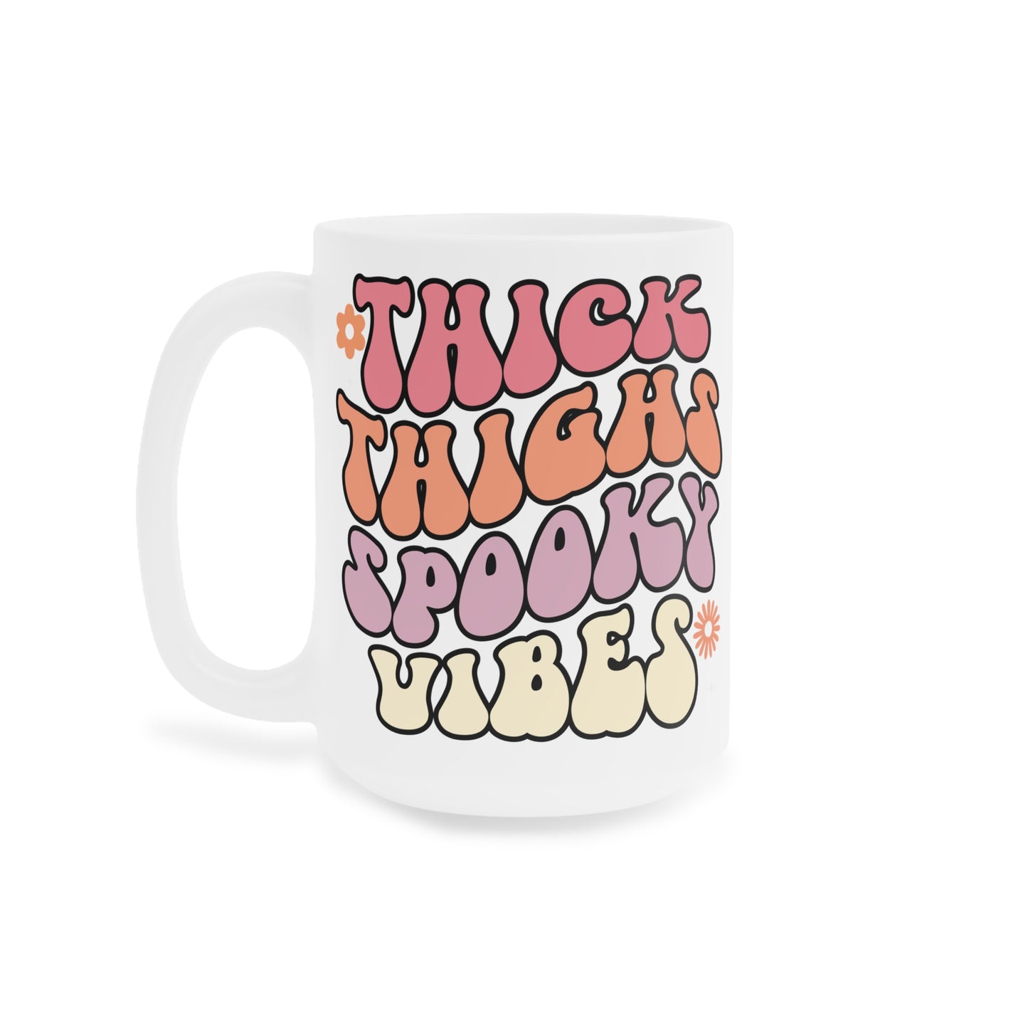 Thick Thighs Spooky Vibes Coffee Mug – White Ceramic | Halloween Groovy Vibes