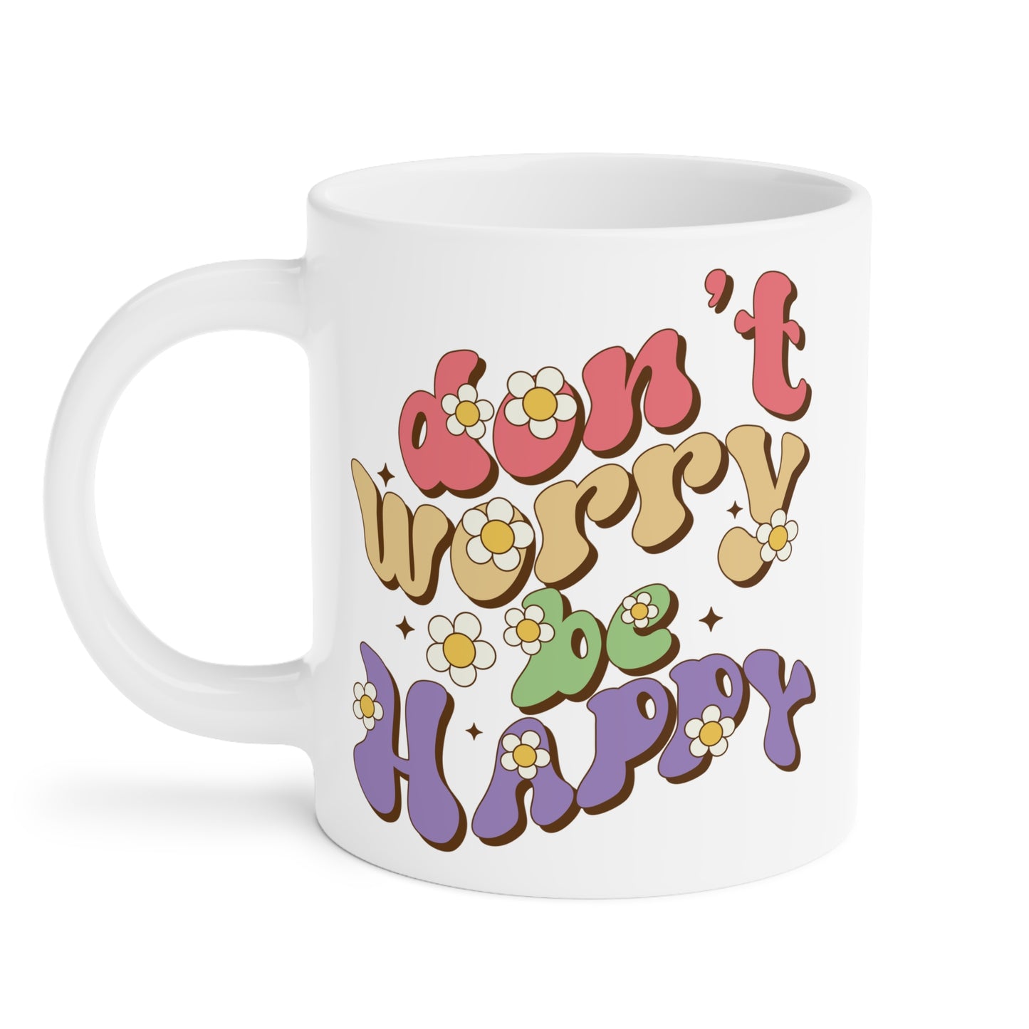 Don’t Worry Be Happy Groovy Mug – Retro 70s Positive Vibes Coffee Cup (11oz/15oz/20oz)
