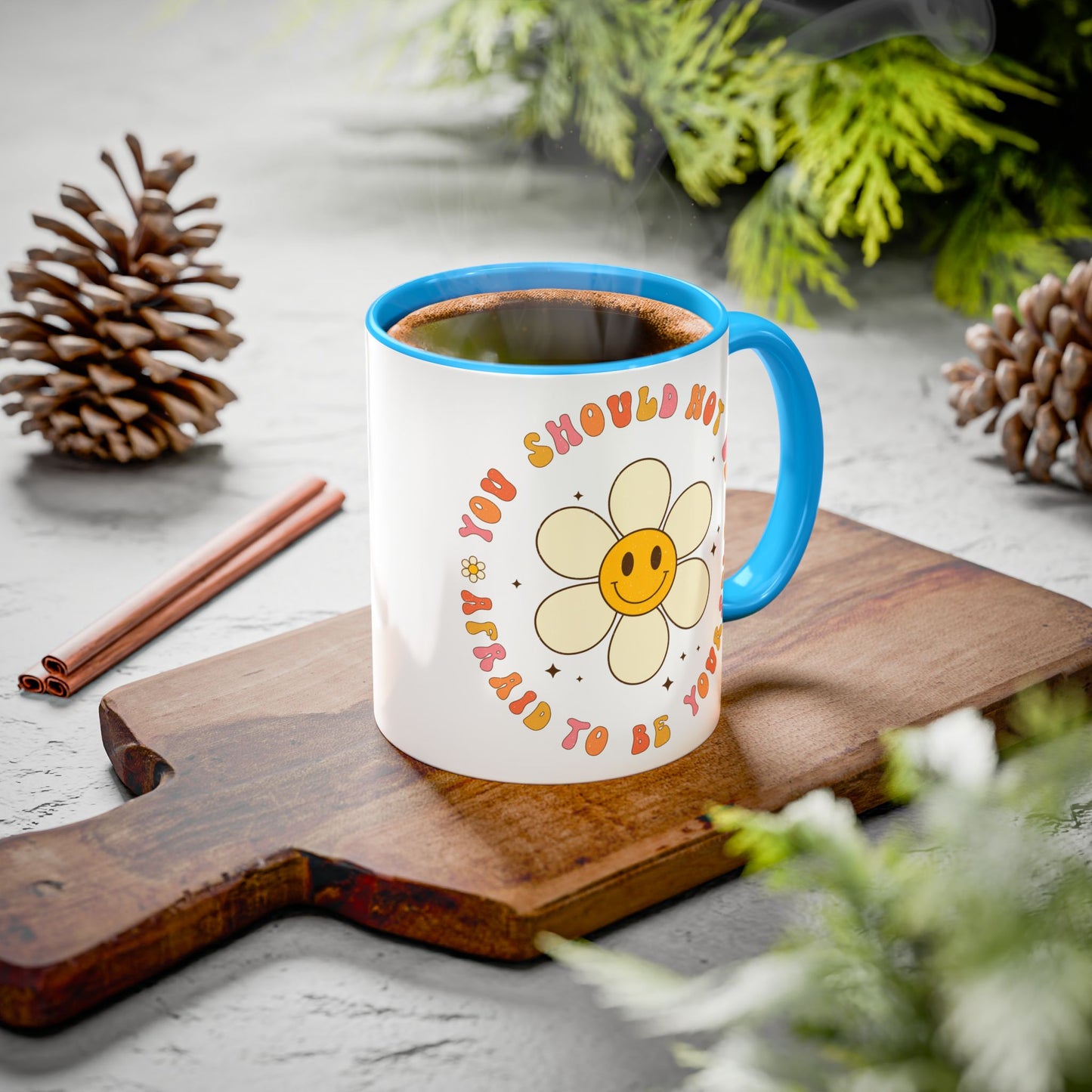 Don’t Be Afraid To Be Yourself Accent Mug – Smiley Flower | 11oz 15oz Colored Handle
