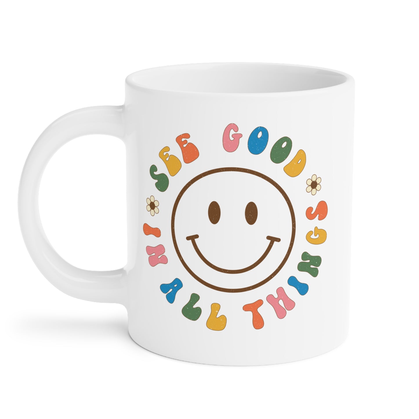 See Good In All Things – Ceramic Mug (11oz/15oz/20oz)