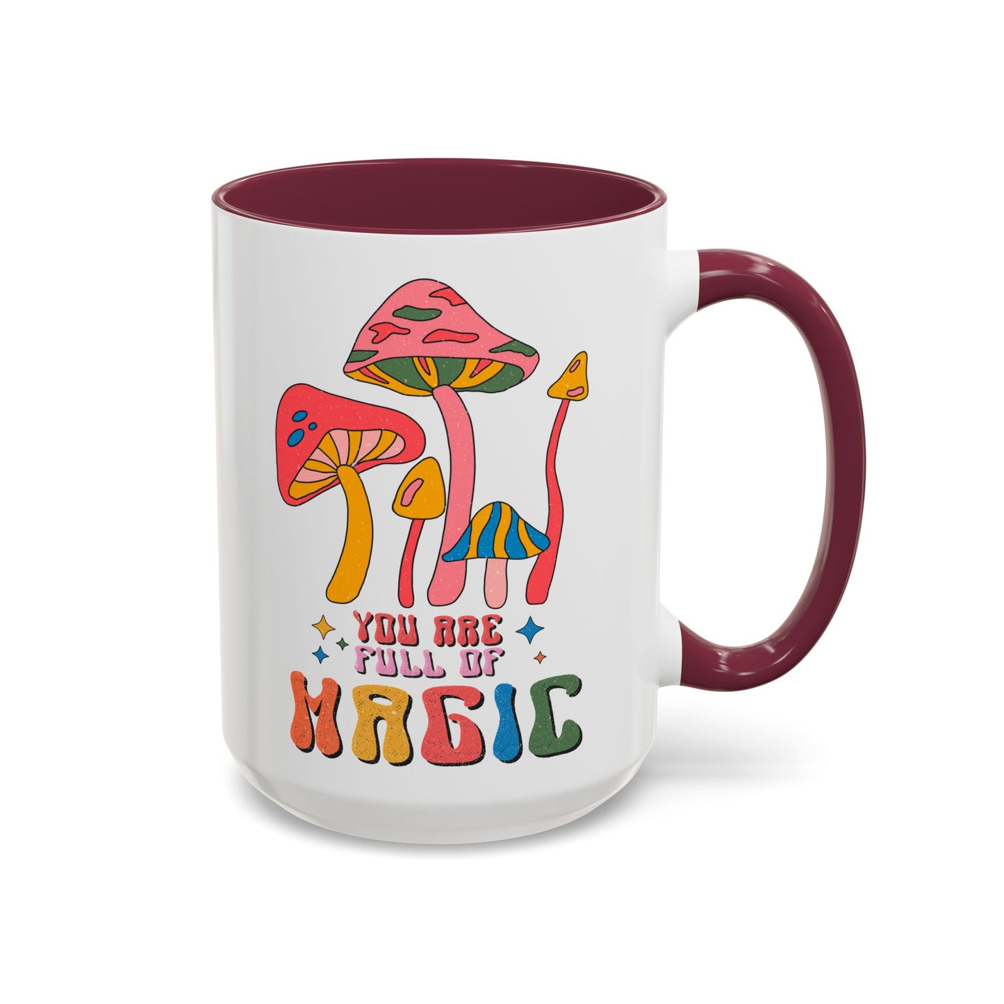 You Are Full of Magic – Accent Mug (11oz/15oz)