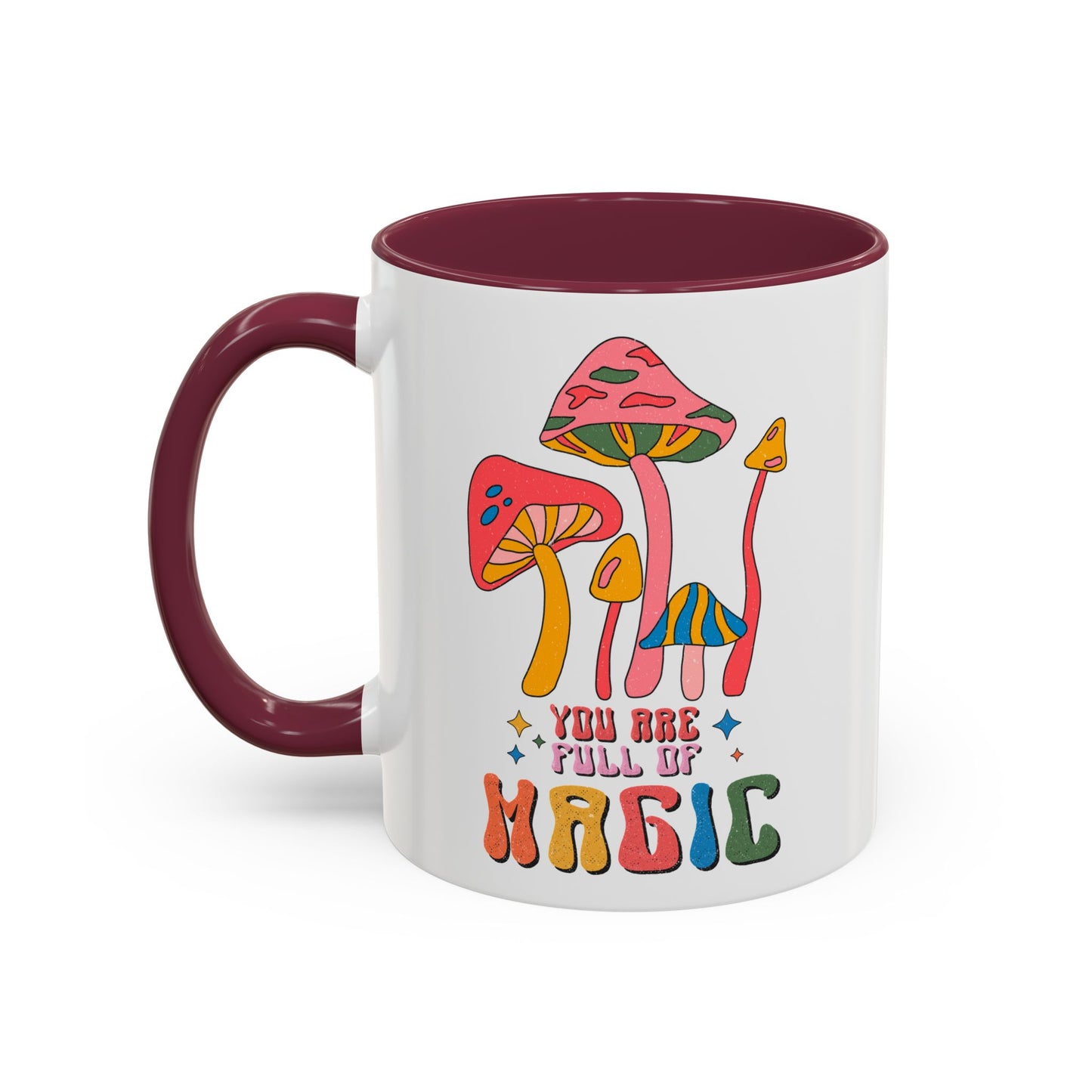 You Are Full of Magic – Accent Mug (11oz/15oz)