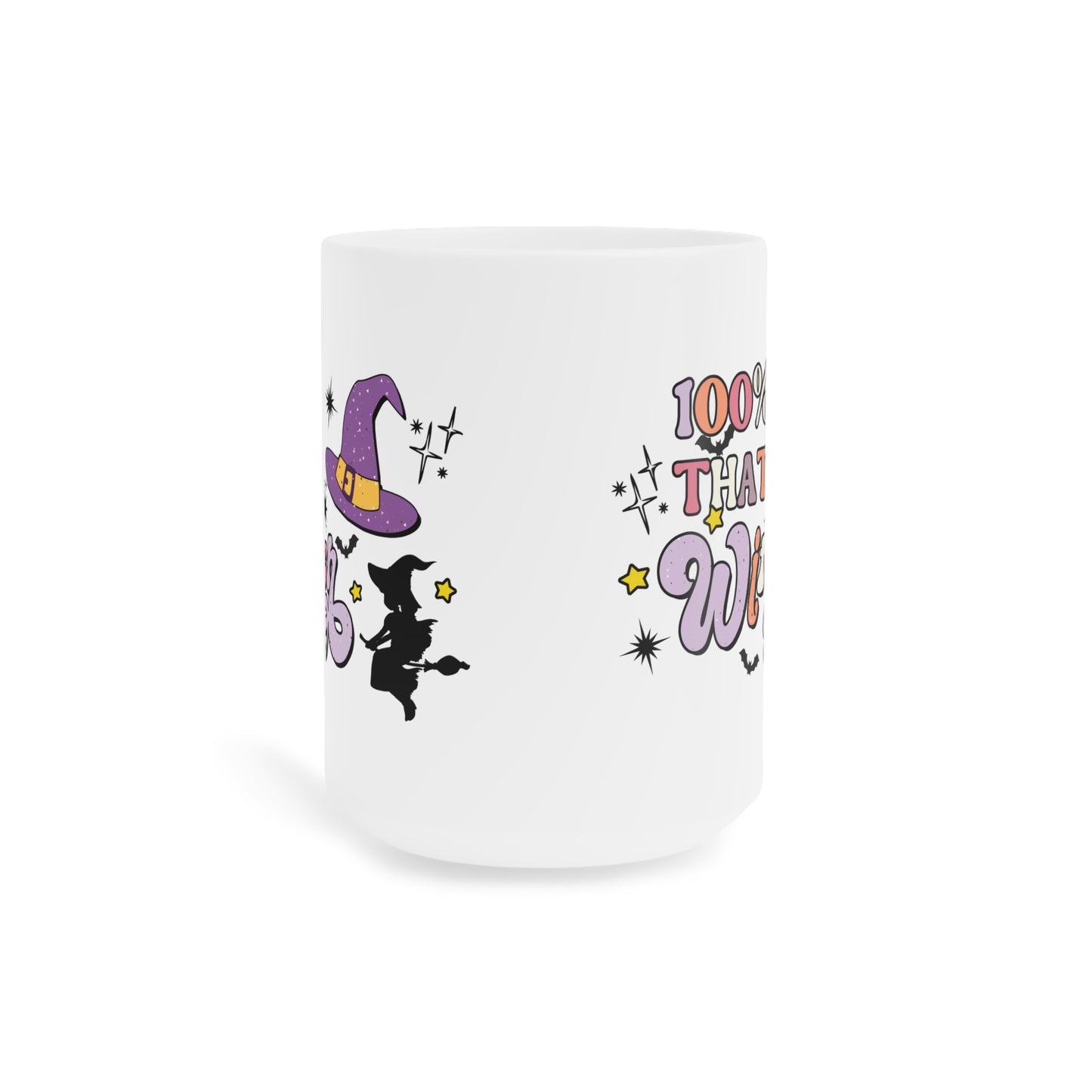 100% That Witch Coffee Mug – White Ceramic | Halloween Groovy Vibes