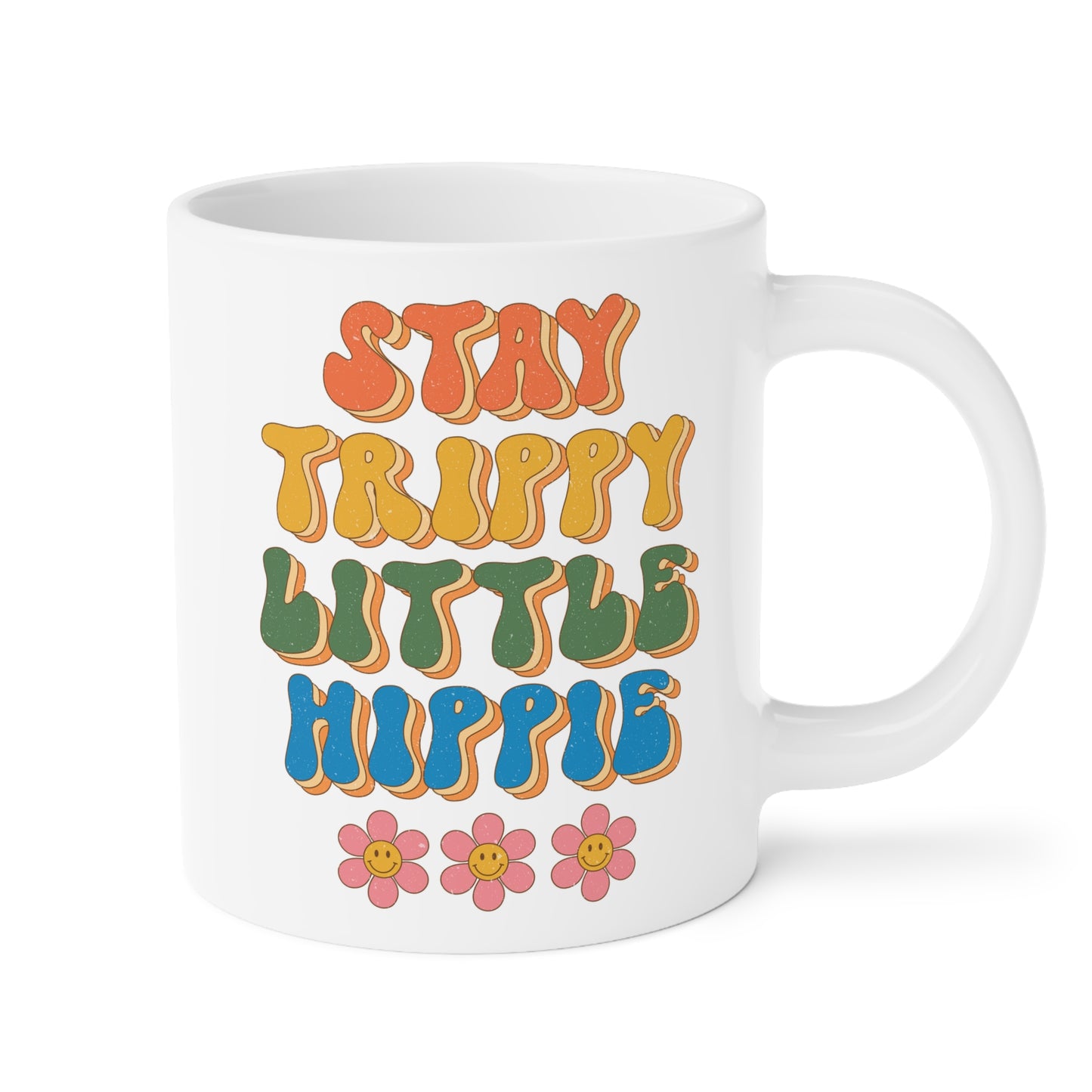 Stay Trippy Little Hippie Coffee Mug – White (11oz, 15oz, 20oz)