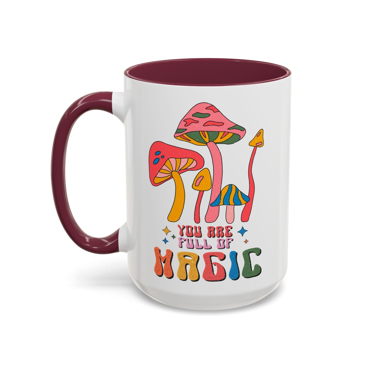 You Are Full of Magic – Accent Mug (11oz/15oz)