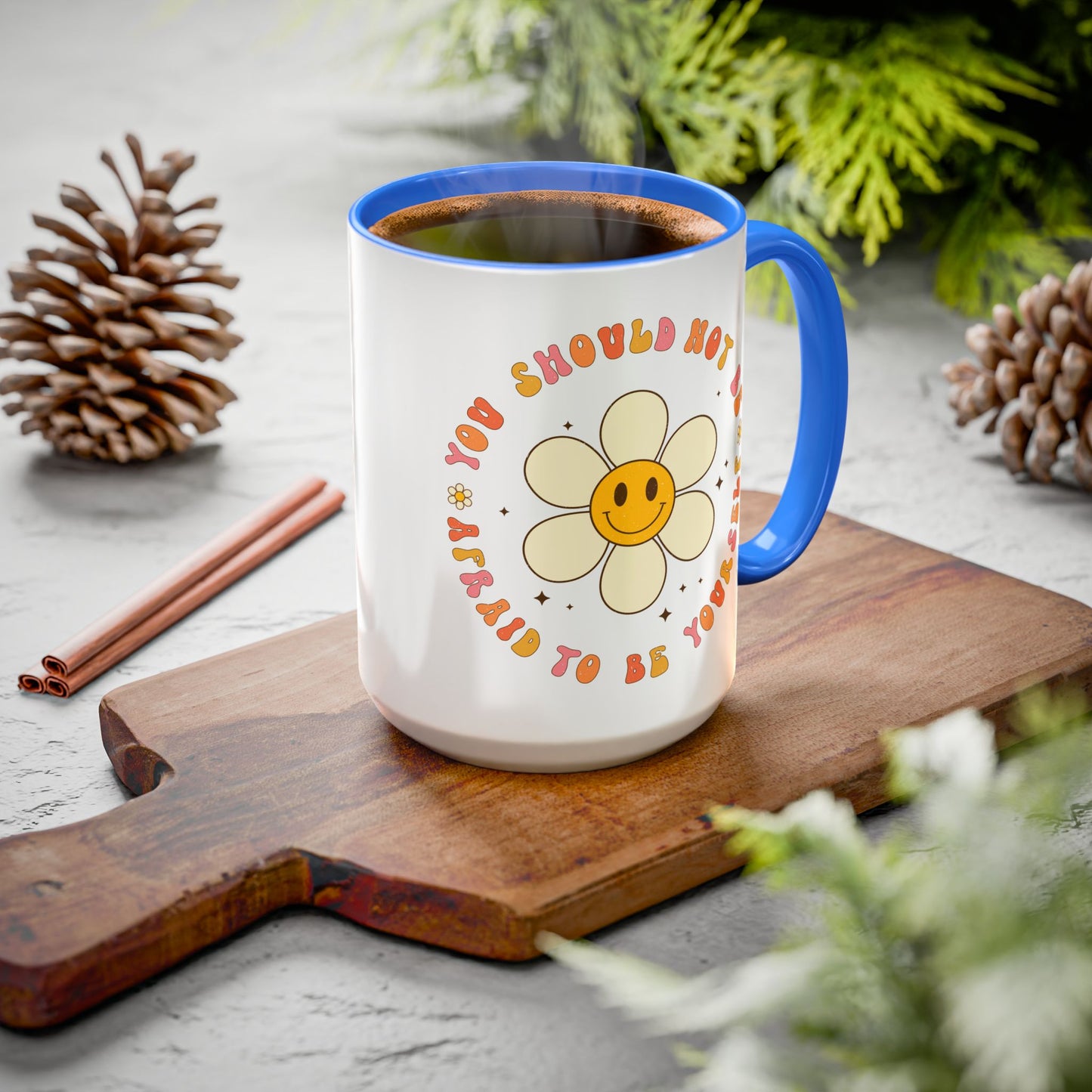 Don’t Be Afraid To Be Yourself Accent Mug – Smiley Flower | 11oz 15oz Colored Handle