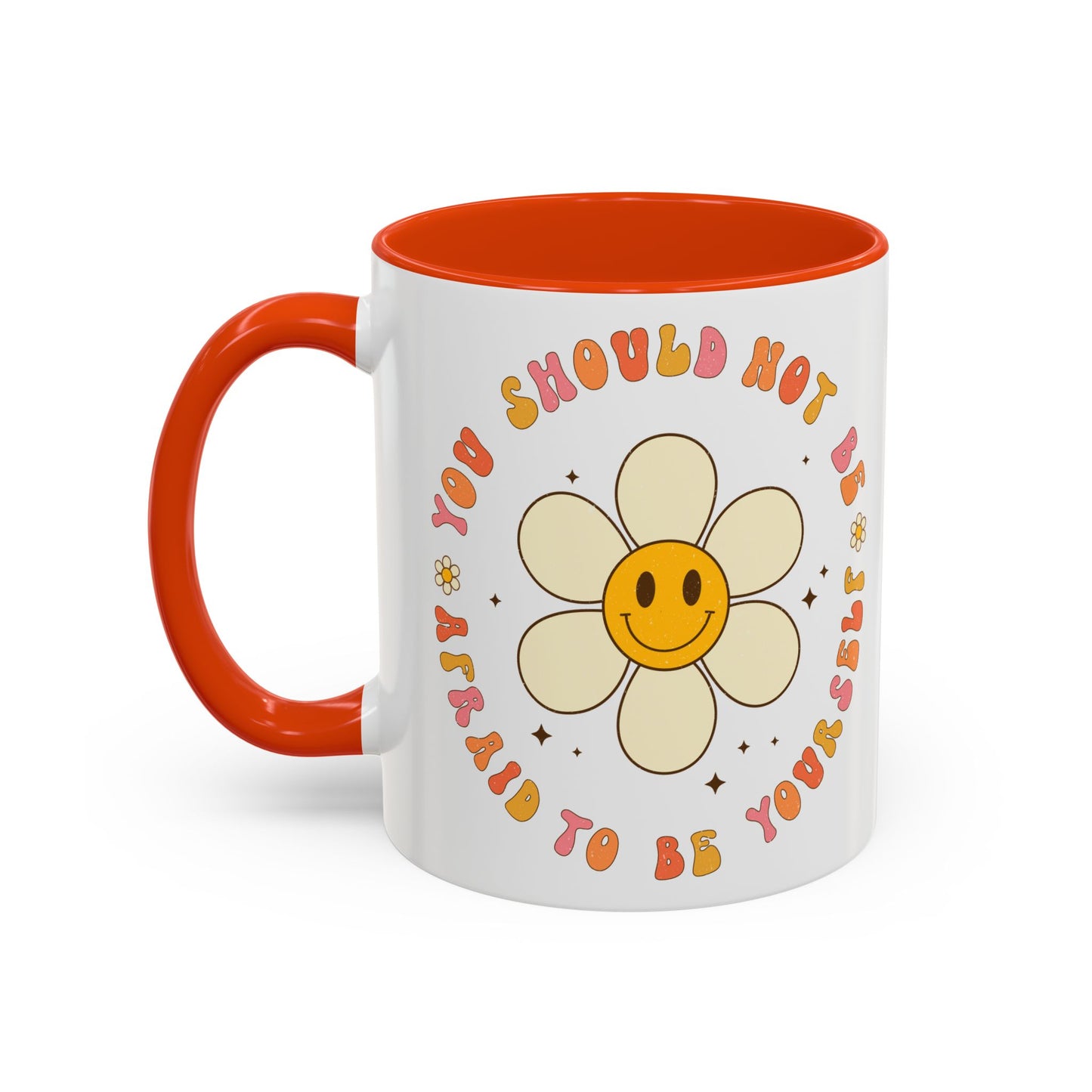 Don’t Be Afraid To Be Yourself Accent Mug – Smiley Flower | 11oz 15oz Colored Handle