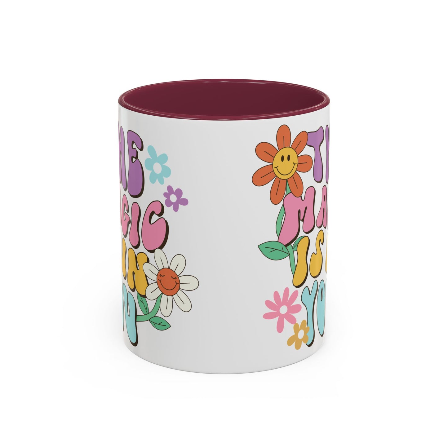 The Magic Is In You Accent Mug – Retro Flower Lettering | 11oz 15oz Colored Handle