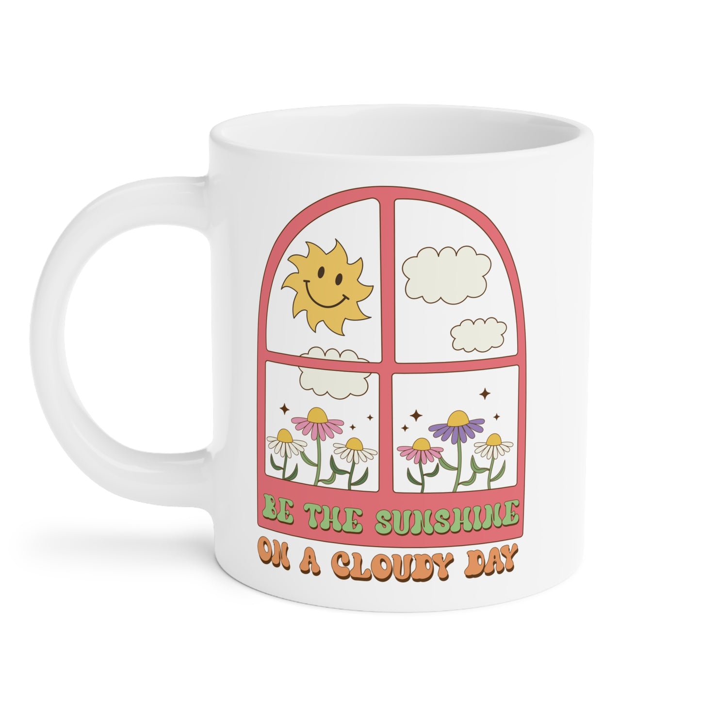 Be The Sunshine Coffee Mug 20oz - Cloudy Day Inspiration, Sun & Flower Window Design, Motivational Drinkware - Uplifting Gift Idea