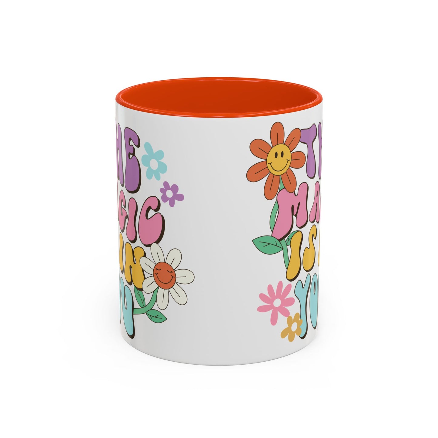The Magic Is In You Accent Mug – Retro Flower Lettering | 11oz 15oz Colored Handle