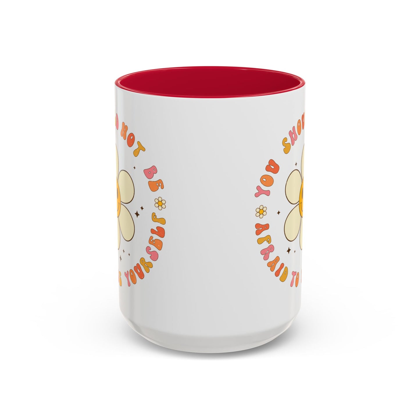 Don’t Be Afraid To Be Yourself Accent Mug – Smiley Flower | 11oz 15oz Colored Handle