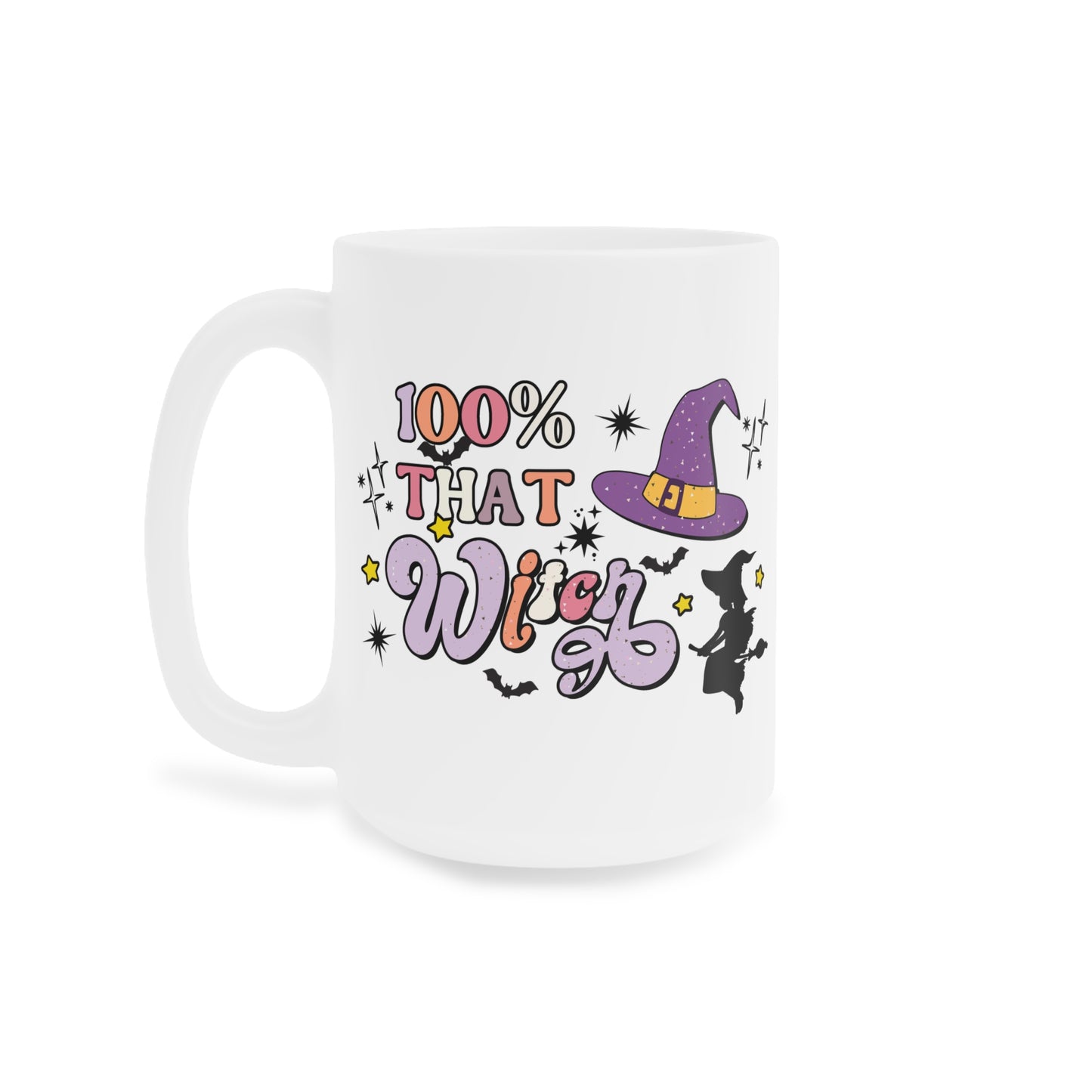 100% That Witch Coffee Mug – White Ceramic | Halloween Groovy Vibes