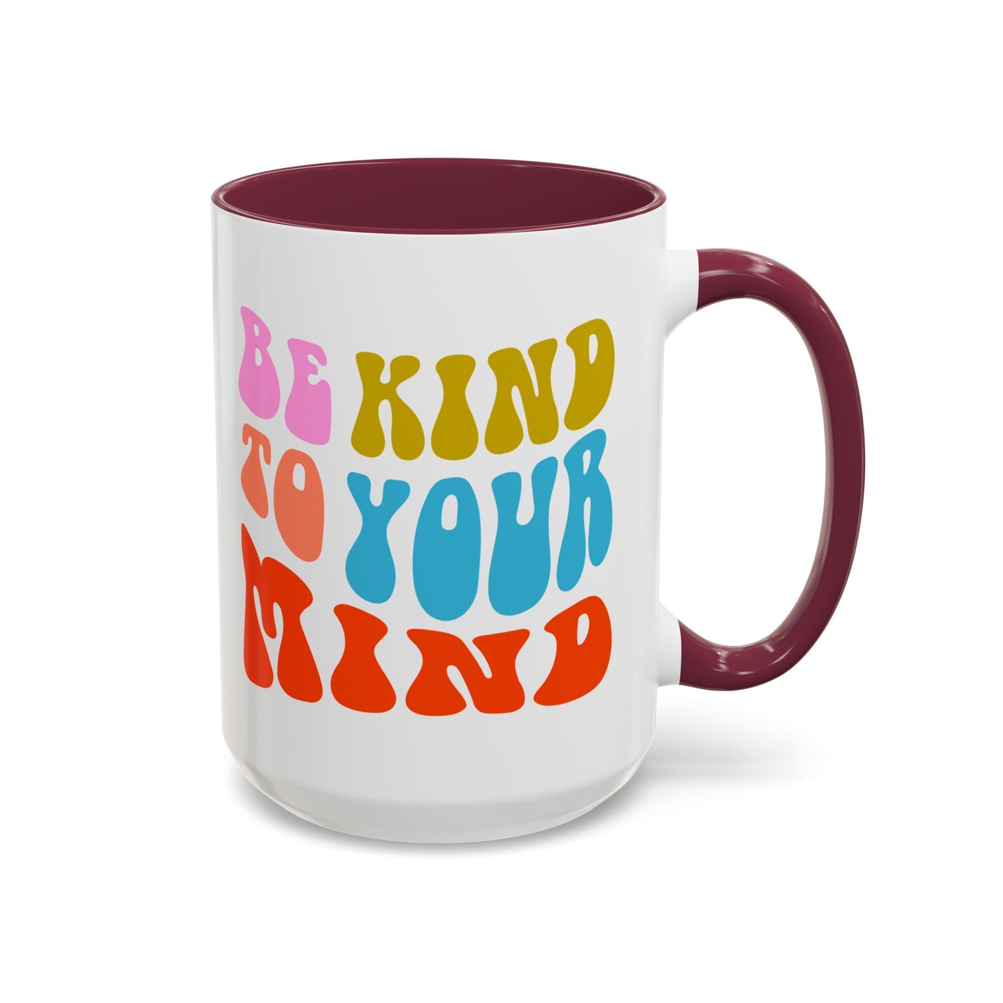 Be Kind To Your Mind Accent Mug – Retro Rainbow Letters | 11oz 15oz Multiple colors