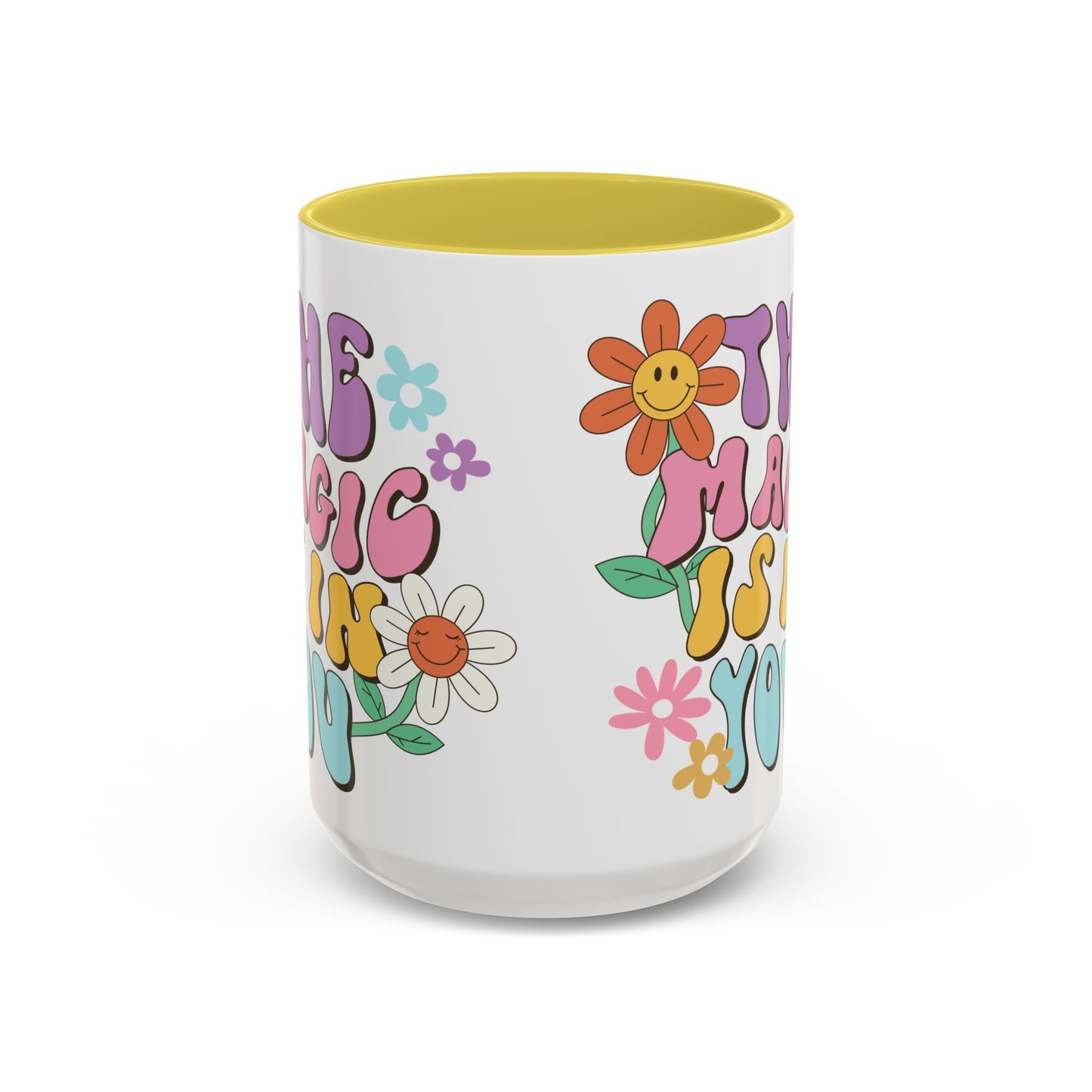 The Magic Is In You Accent Mug – Retro Flower Lettering | 11oz 15oz Colored Handle