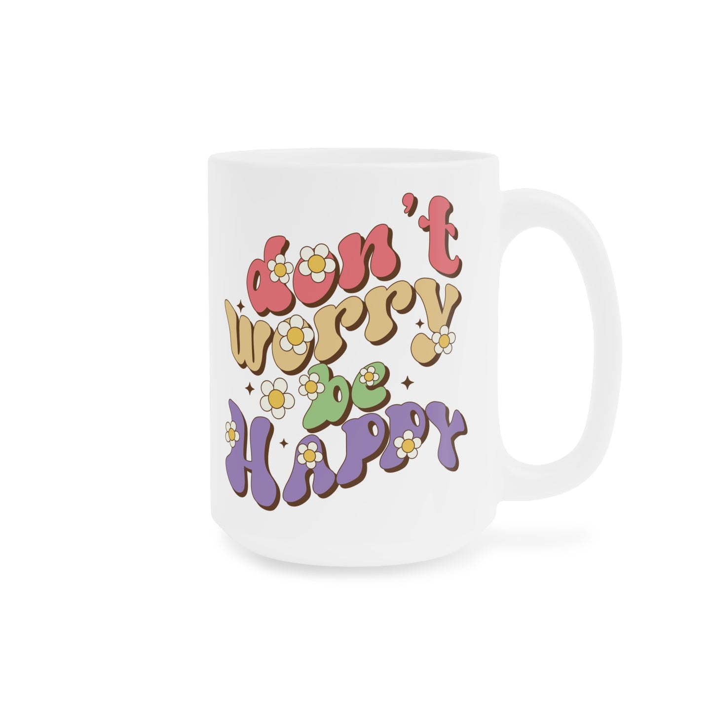 Don’t Worry Be Happy Groovy Mug – Retro 70s Positive Vibes Coffee Cup (11oz/15oz/20oz)
