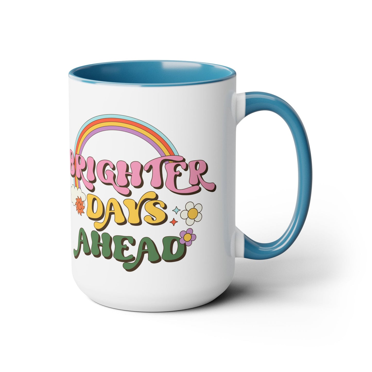 Brighter Days Ahead Coffee Mug – Rainbow Retro Positivity | 15oz Accent