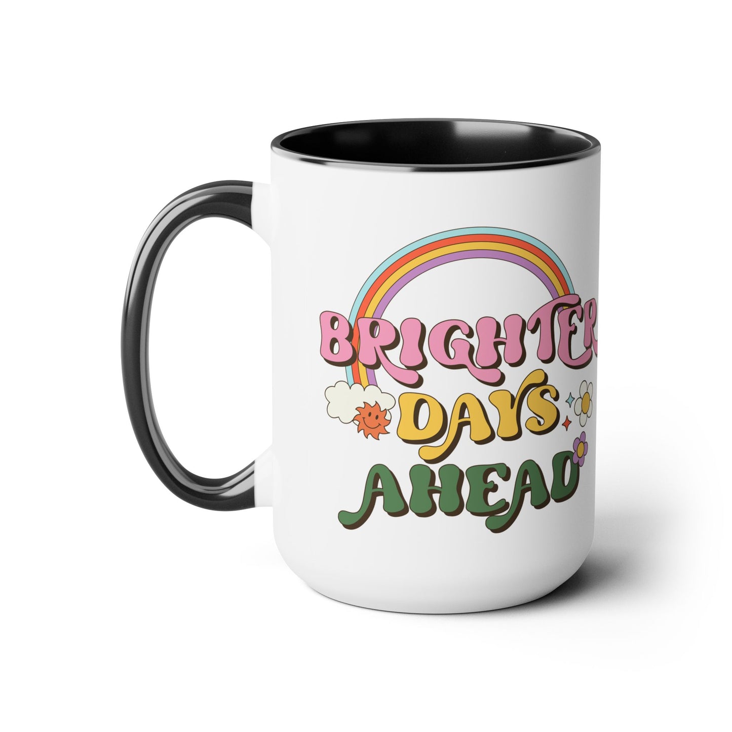 Brighter Days Ahead Coffee Mug – Rainbow Retro Positivity | 15oz Accent