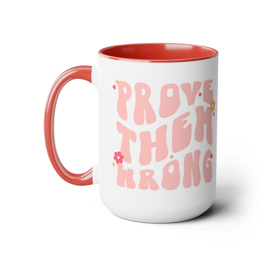 Prove Them Wrong Coffee Mug 15oz - Light Pink, 70s Themed Ceramic Cup, Groovy Font, Inspirational Motivation - Retro Nostalgia Gift