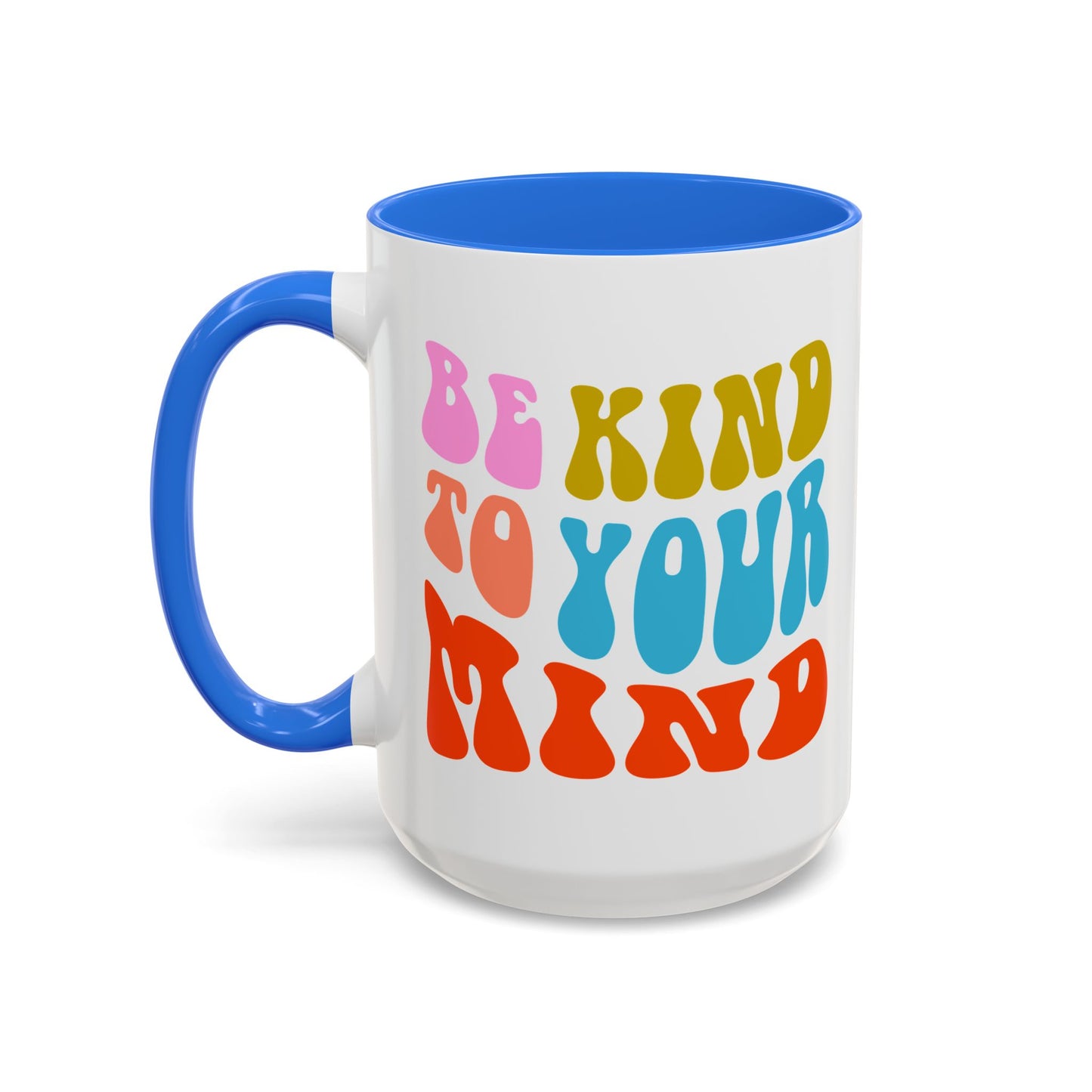 Be Kind To Your Mind Accent Mug – Retro Rainbow Letters | 11oz 15oz Multiple colors