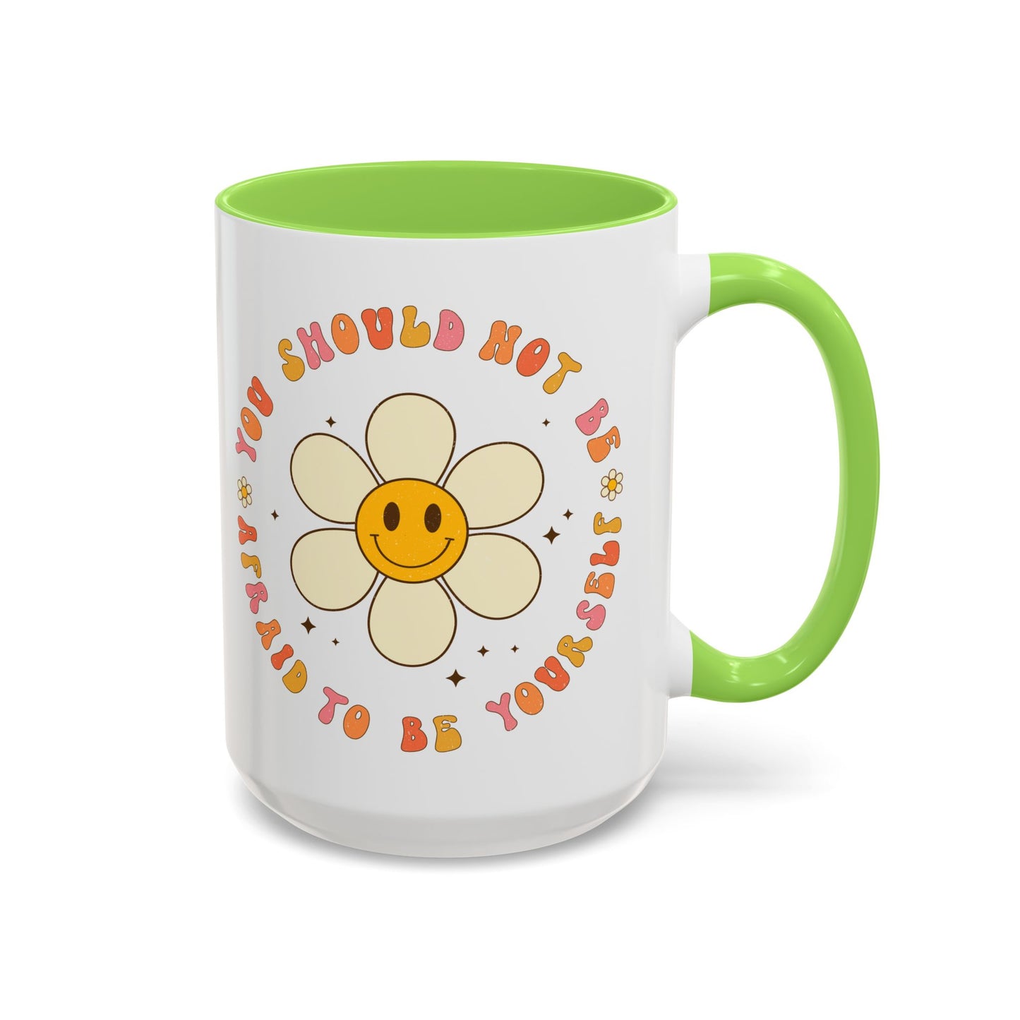 Don’t Be Afraid To Be Yourself Accent Mug – Smiley Flower | 11oz 15oz Colored Handle